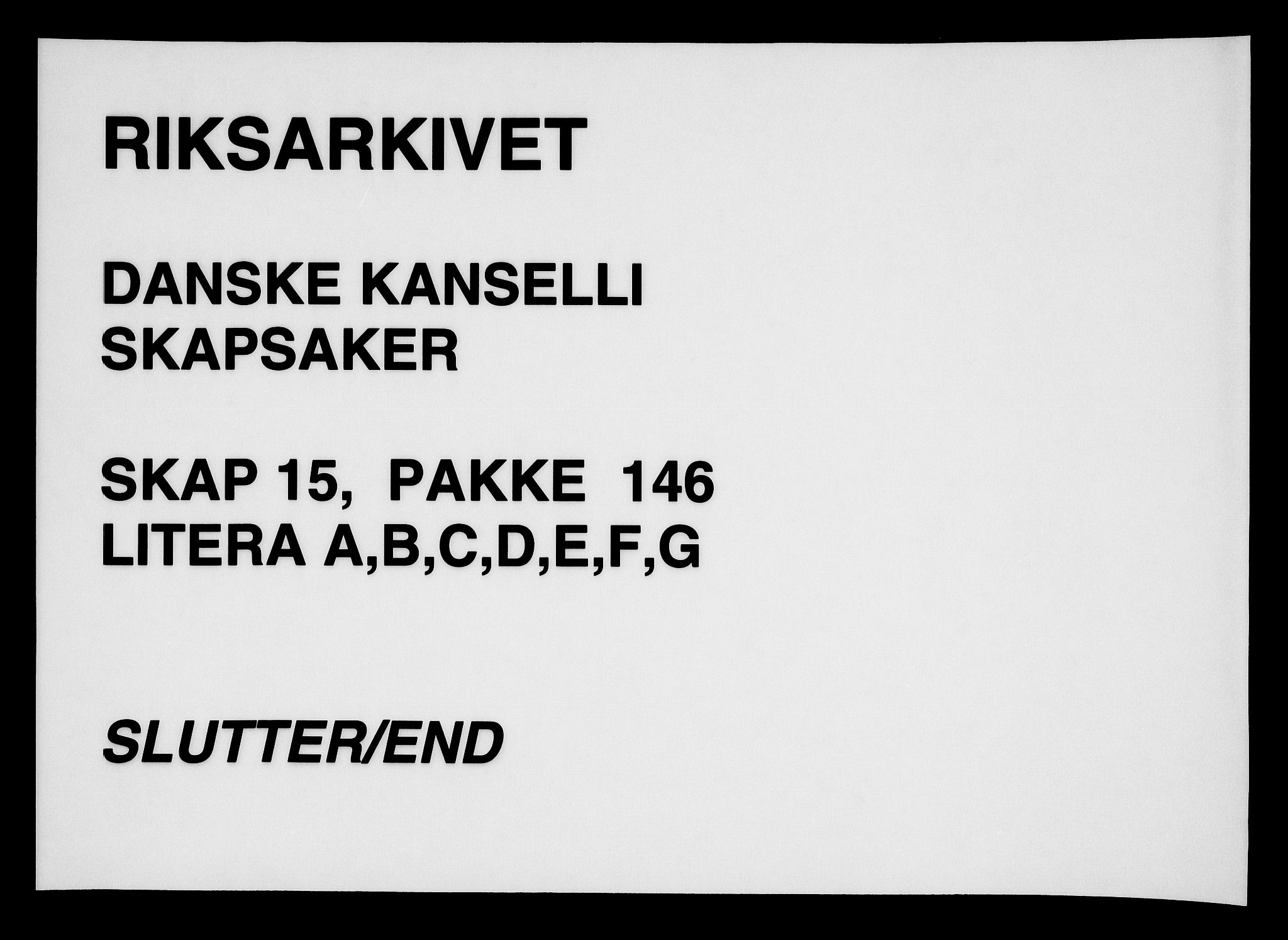 Danske Kanselli, Skapsaker, AV/RA-EA-4061/F/L0084: Skap 15, pakke 136-151, 1580-1704, p. 255