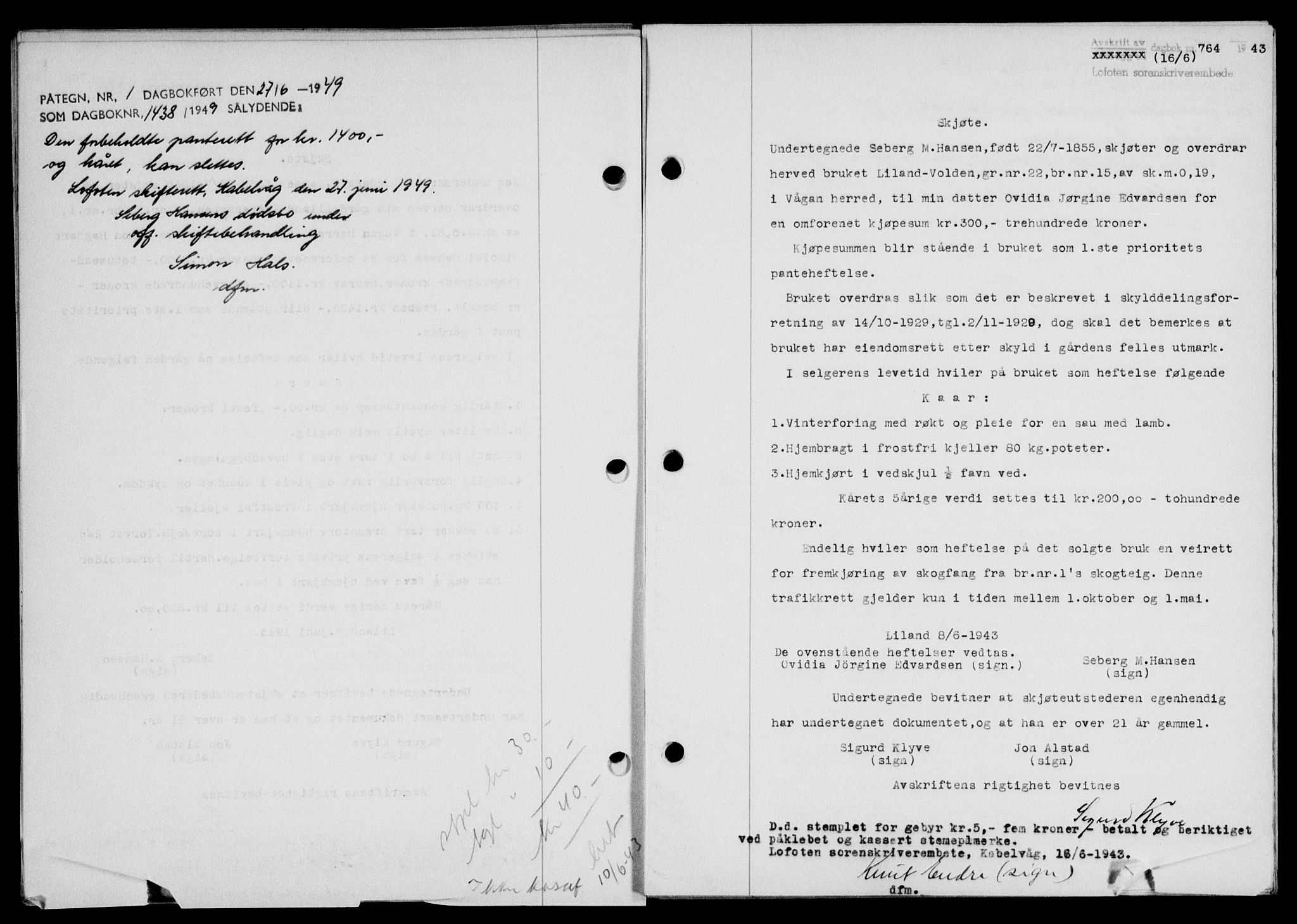 Lofoten sorenskriveri, SAT/A-0017/1/2/2C/L0011a: Mortgage book no. 11a, 1943-1943, Diary no: : 764/1943