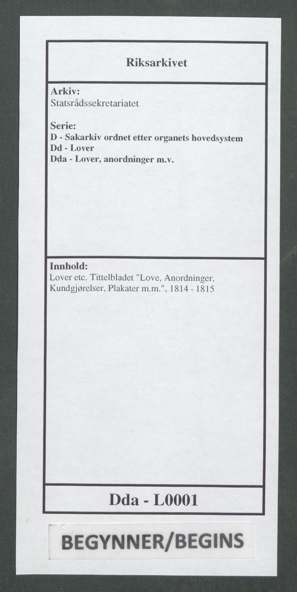 Statsrådssekretariatet, AV/RA-S-1001/D/Dd/Dda/L0001: Lover etc. Tittelbladet "Love, Anordninger, Kundgjørelser, Plakater m.m.", 1814-1815, p. 1