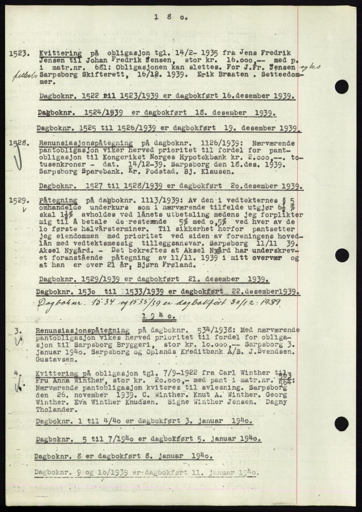 Sarpsborg byfogd, SAO/A-10864/G/Ga/Gae/L0001: Mortgage book no. C1, 1943-1951, Deed date: 16.12.1939