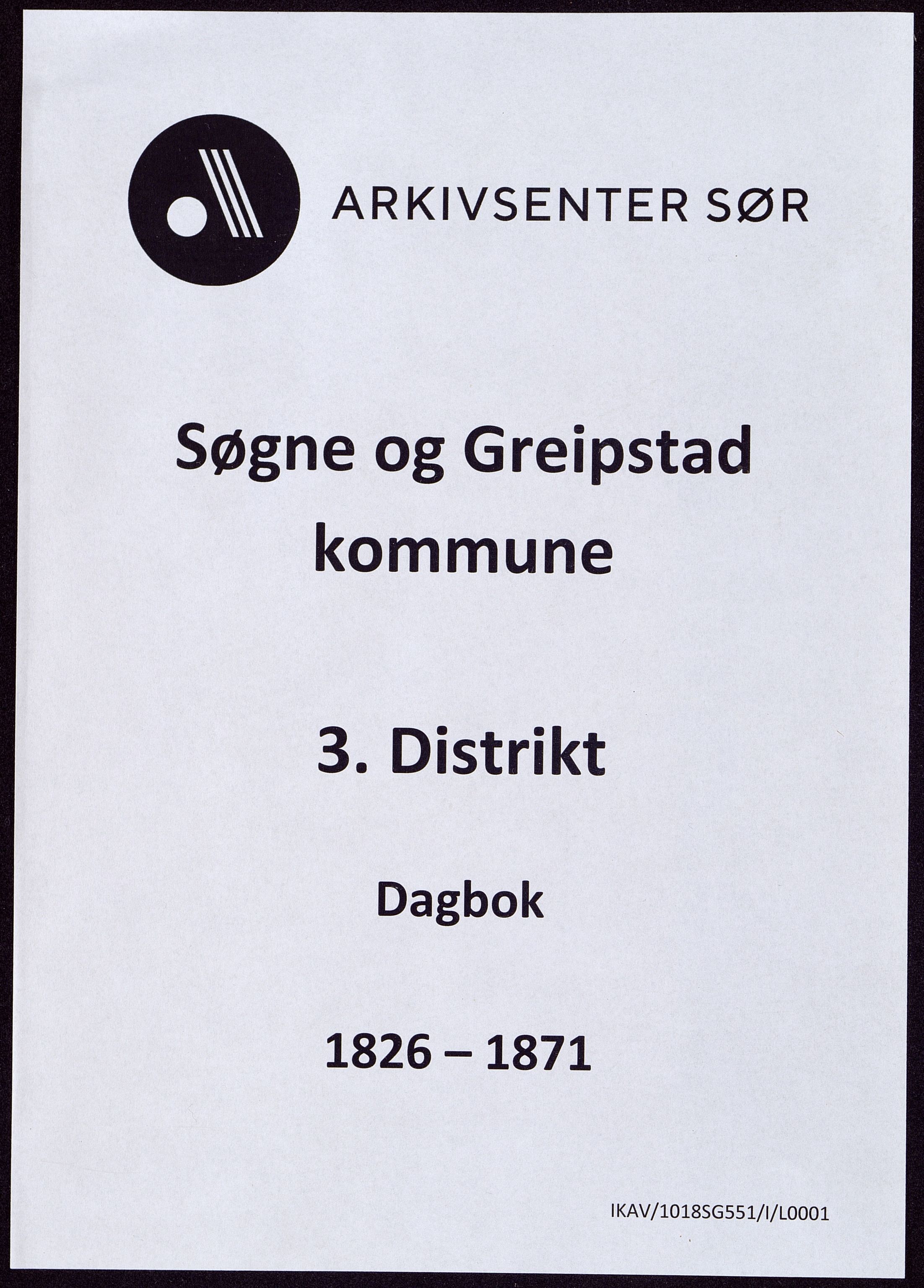 Søgne og Greipstad kommune - 3.Distrikt, ARKSOR/1018SG551/I/L0001: Dagbok for skoleholderen, 1826-1871