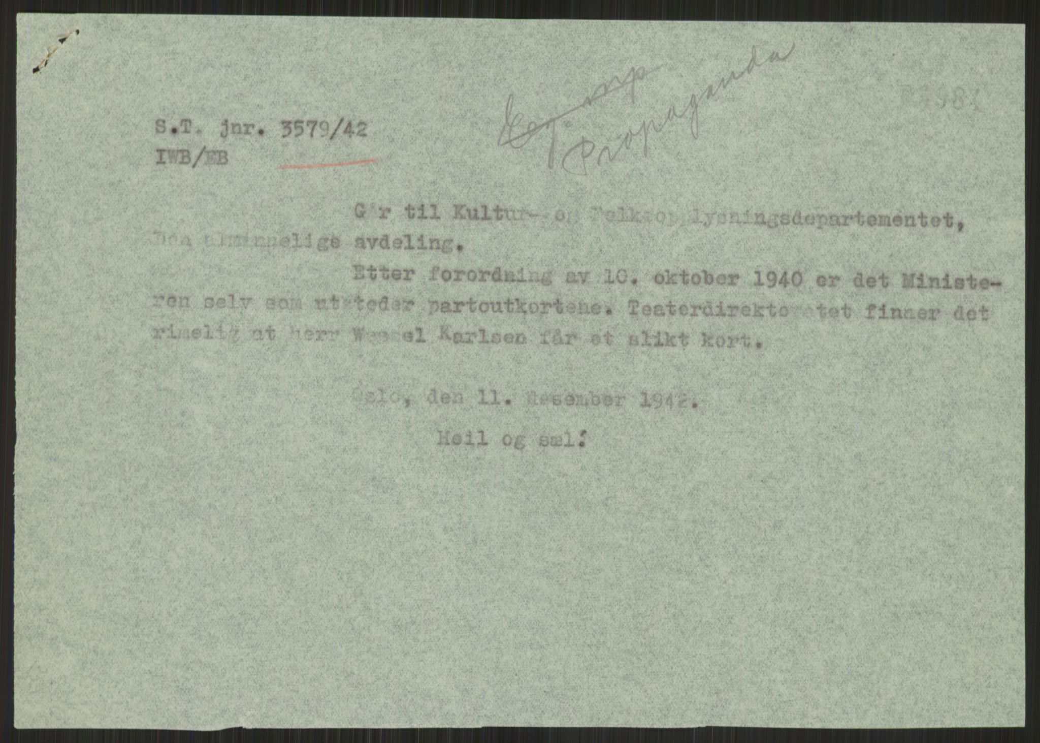 Kultur- og folkeopplysningsdepartementet. Kulturavdelingen. Statens teaterdirektorat, AV/RA-S-6129/D/Da/L0027/0001: -- / Kulturdepartementet.(Propagandaavdelingen), 1942, p. 5