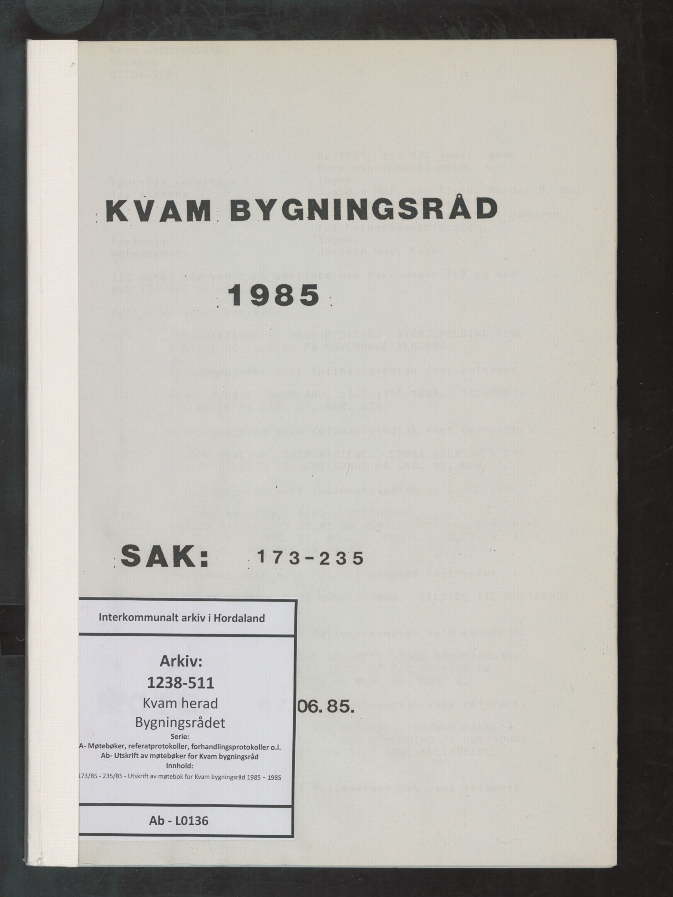 Kvam herad. Bygningsrådet, IKAH/1238-511/A/Ab/L0136: Utskrift av møtebok for Kvam bygningsråd, 1985