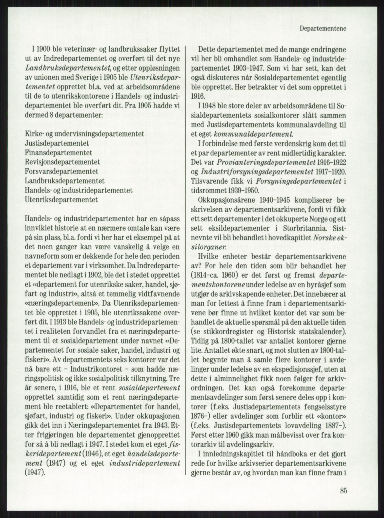 Publikasjoner utgitt av Arkivverket, PUBL/PUBL-001/A/0001: Knut Johannessen, Ole Kolsrud og Dag Mangset (red.): Håndbok for Riksarkivet (1992), 1992, p. 85