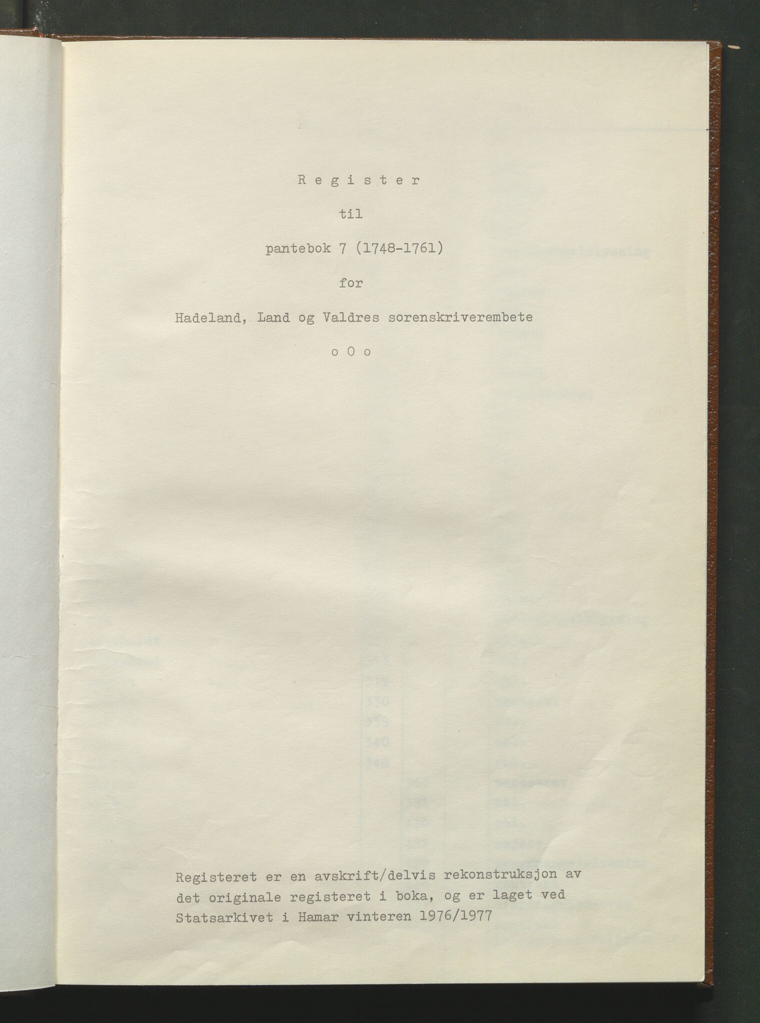 Statsarkivet i Hamar, AV/SAH-SAH-001/H/Hb/L0001/0001: Egne registre og hjelpemidler / Register til pantebok 7 (1748 - 1761) i Hadeland, Land og Valdres sorenskriveri, 1748-1761