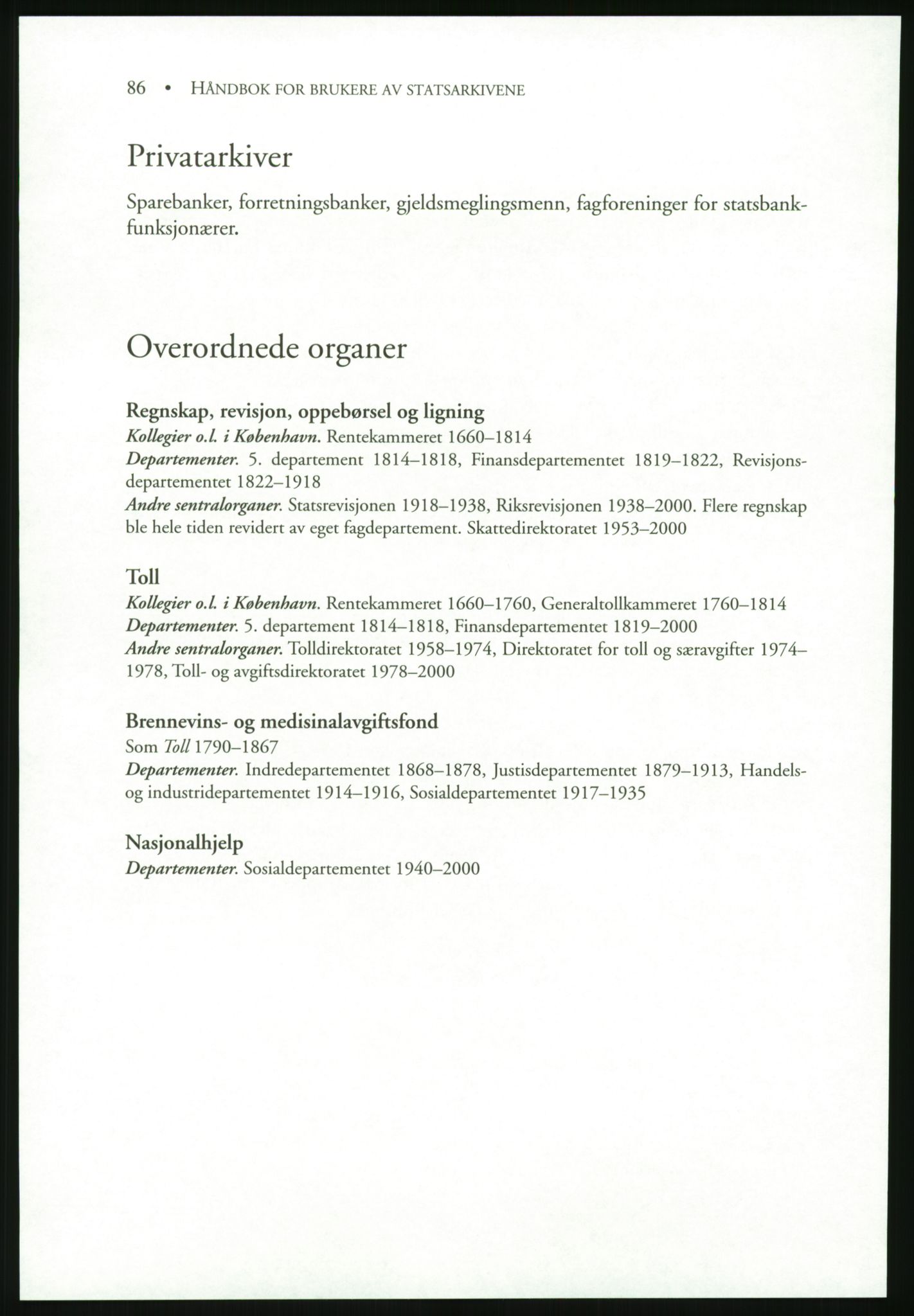 Publikasjoner utgitt av Arkivverket, PUBL/PUBL-001/B/0019: Liv Mykland: Håndbok for brukere av statsarkivene (2005), 2005, p. 86