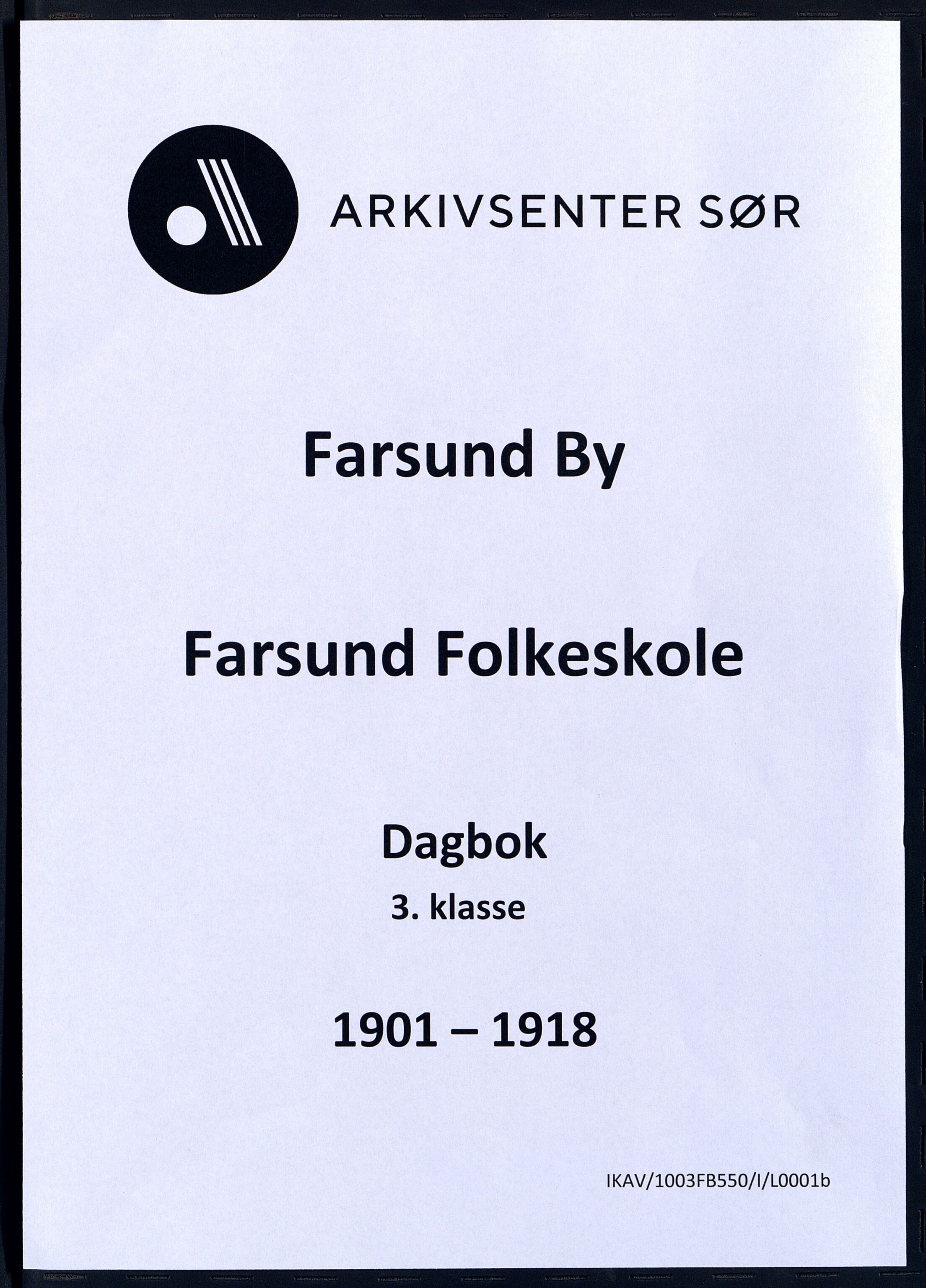 Farsund By - Farsund Folkeskole, ARKSOR/1003FB550/I/L0001b: Dagbok 3. kl., 1901-1918