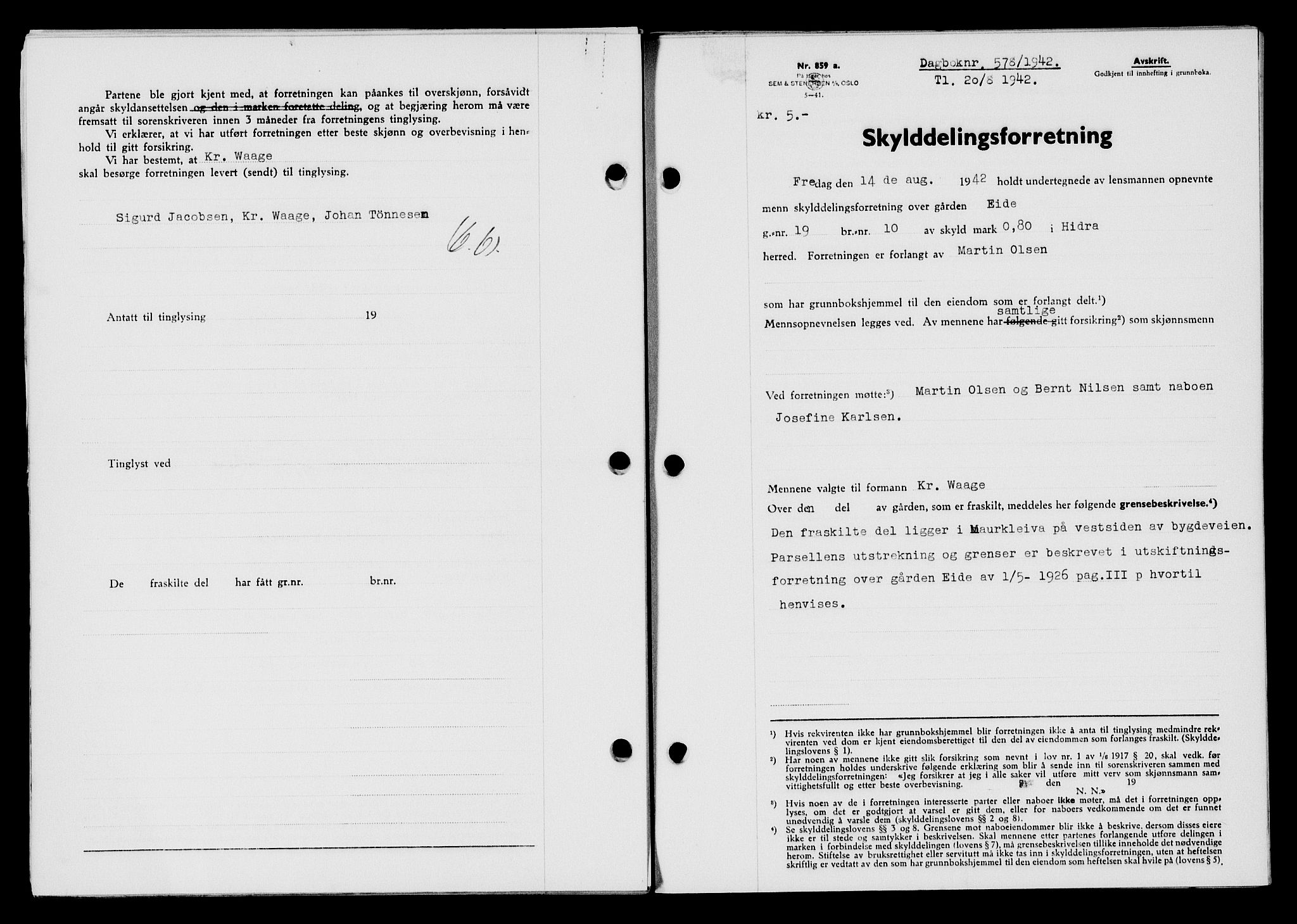 Flekkefjord sorenskriveri, SAK/1221-0001/G/Gb/Gba/L0057: Mortgage book no. A-5, 1941-1942, Diary no: : 578/1942