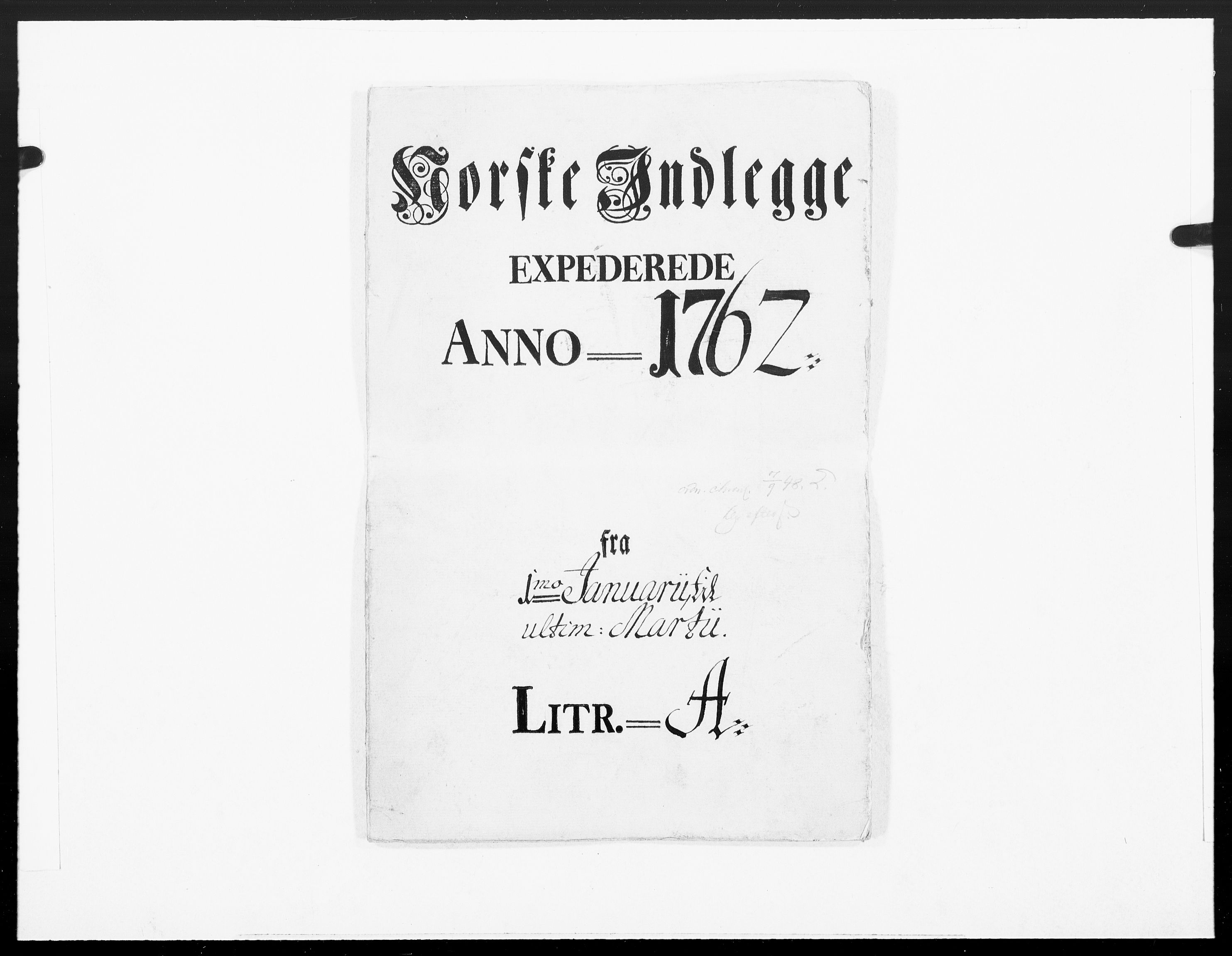 Danske Kanselli 1572-1799, AV/RA-EA-3023/F/Fc/Fcc/Fcca/L0183: Norske innlegg 1572-1799, 1762, p. 1