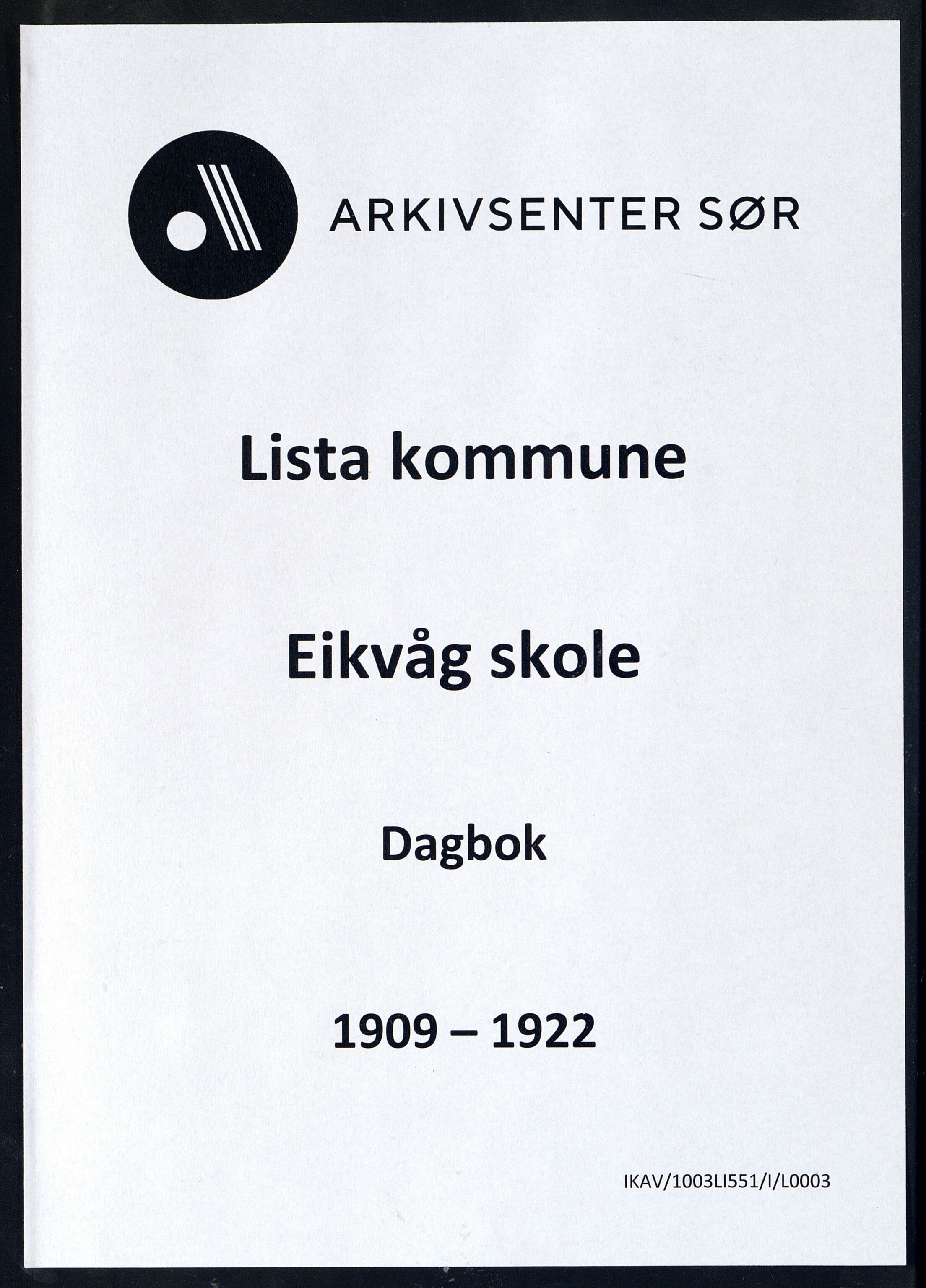 Lista kommune - Eikvåg Skole, ARKSOR/1003LI551/I/L0003: Dagbok, 1909-1922