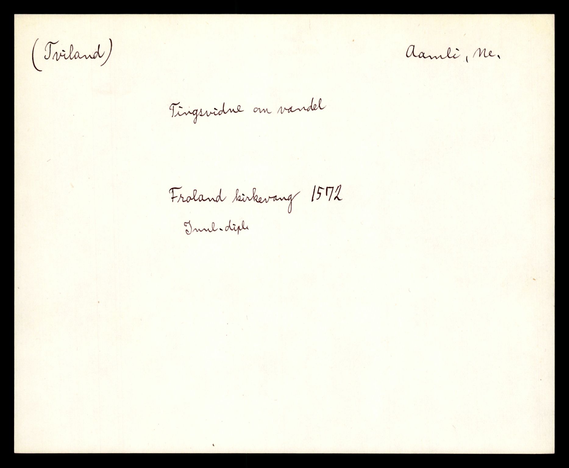 Riksarkivets diplomsamling, AV/RA-EA-5965/F35/F35e/L0024: Registreringssedler Aust-Agder 2, 1400-1700, p. 57