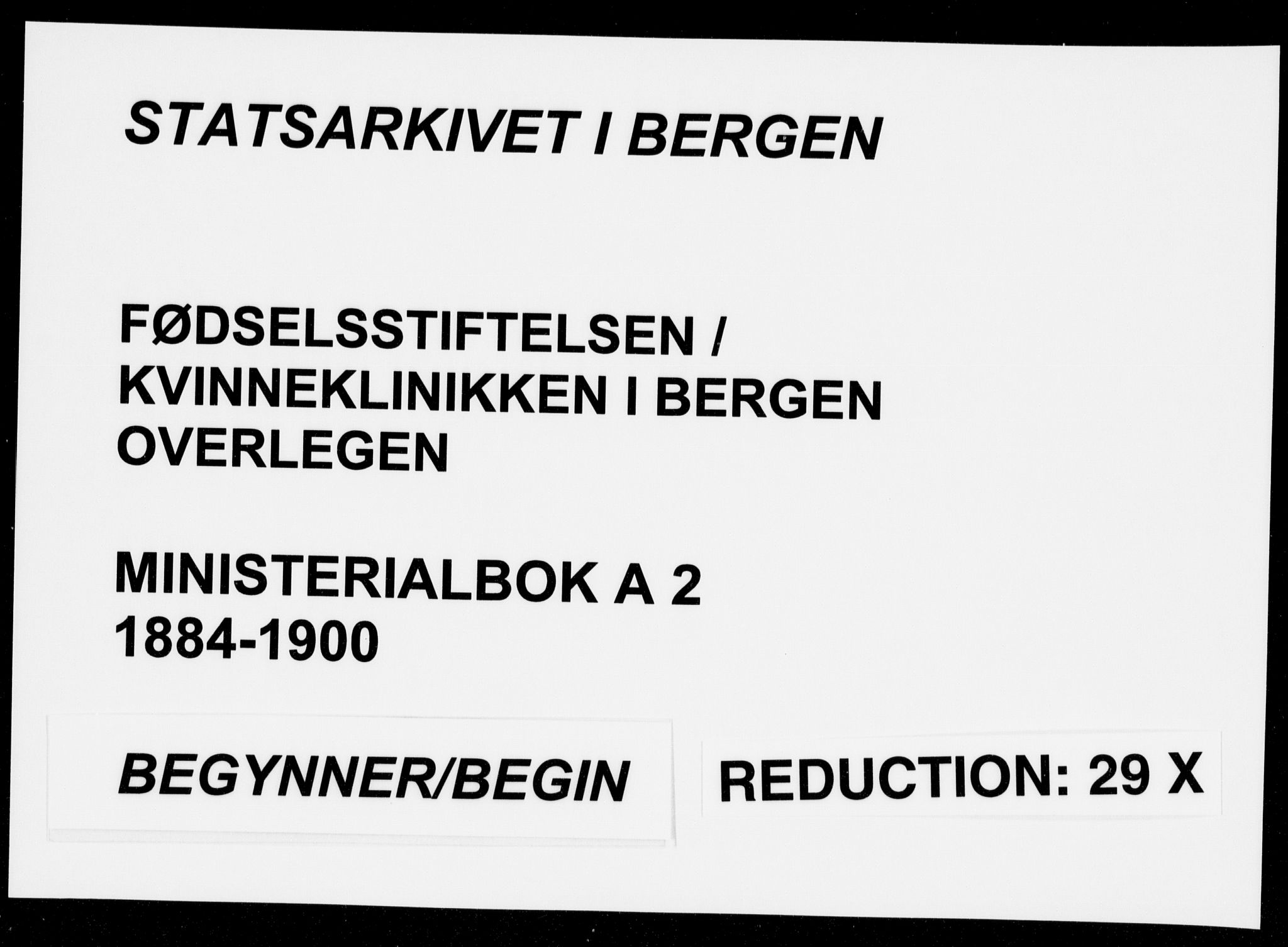 Fødselsstiftelsens sokneprestembete, ført av overlegen*, SAB/-: Parish register (official) no. A 2, 1884-1900