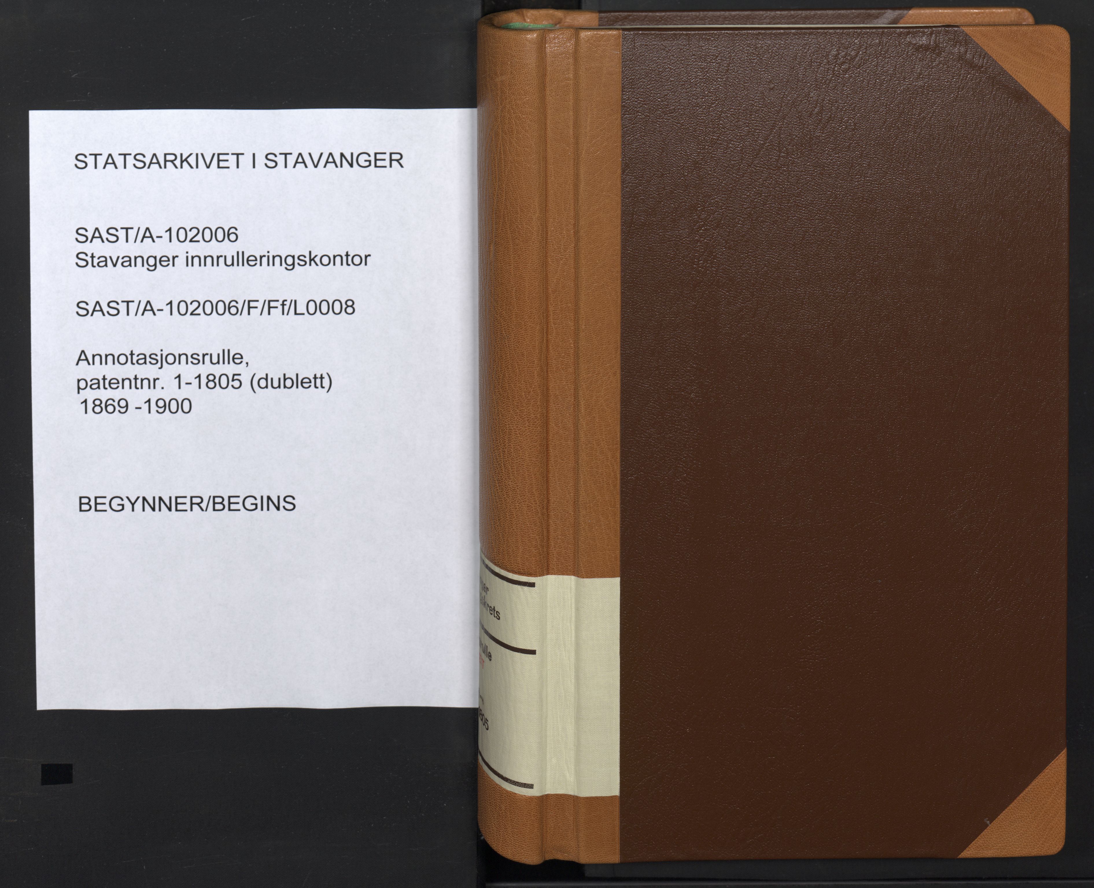 Stavanger sjømannskontor, SAST/A-102006/F/Ff/L0008: Annotasjonsrulle, patentnr. 1-1805 (dublett), 1869-1900, p. 1