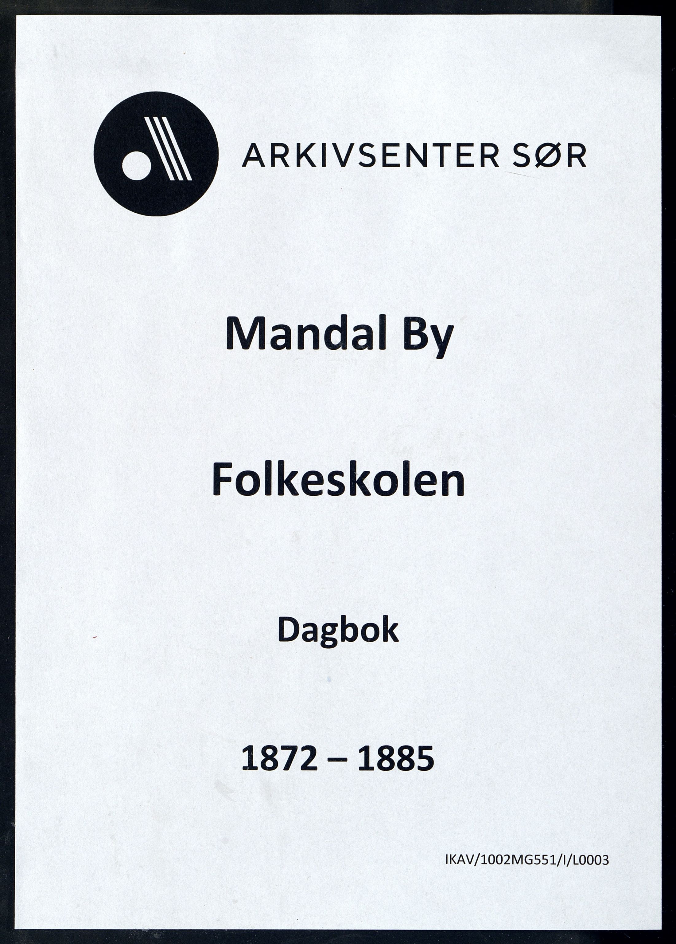 Mandal By - Mandal Allmueskole/Folkeskole/Skole, ARKSOR/1002MG551/I/L0003: Dagbok, 1872-1885