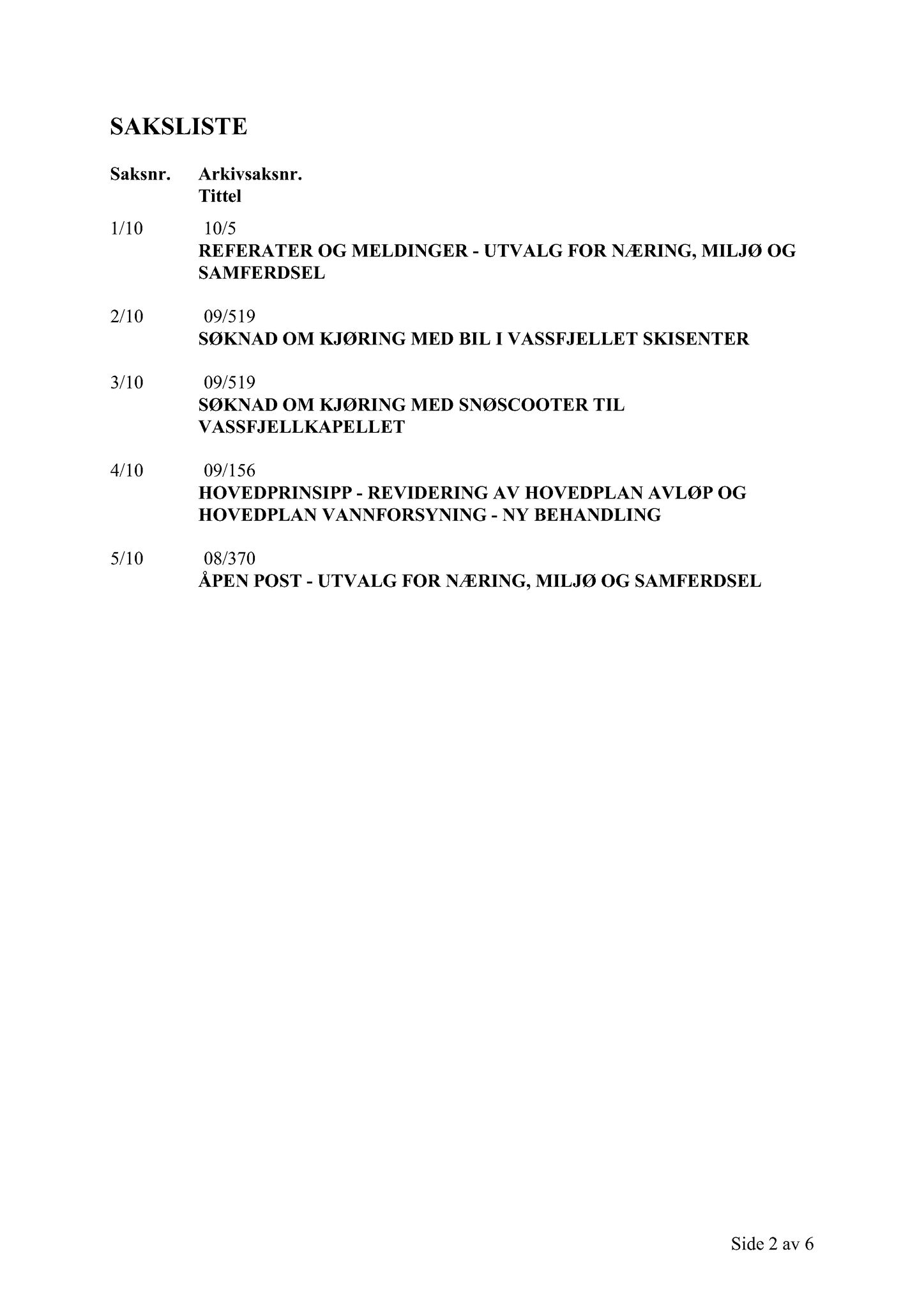 Klæbu Kommune, TRKO/KK/13-NMS/L003: Utvalg for næring, miljø og samferdsel, 2010, p. 16