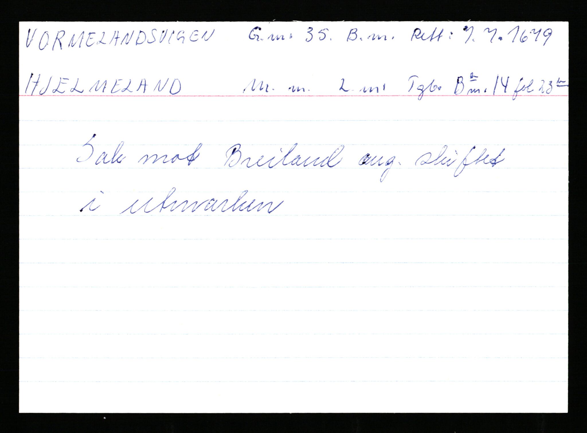 Statsarkivet i Stavanger, AV/SAST-A-101971/03/Y/Ym/L0068: Åstedskort sortert etter gårdsnavn: Vormedal - Ytrevold, 1600-1950, p. 18