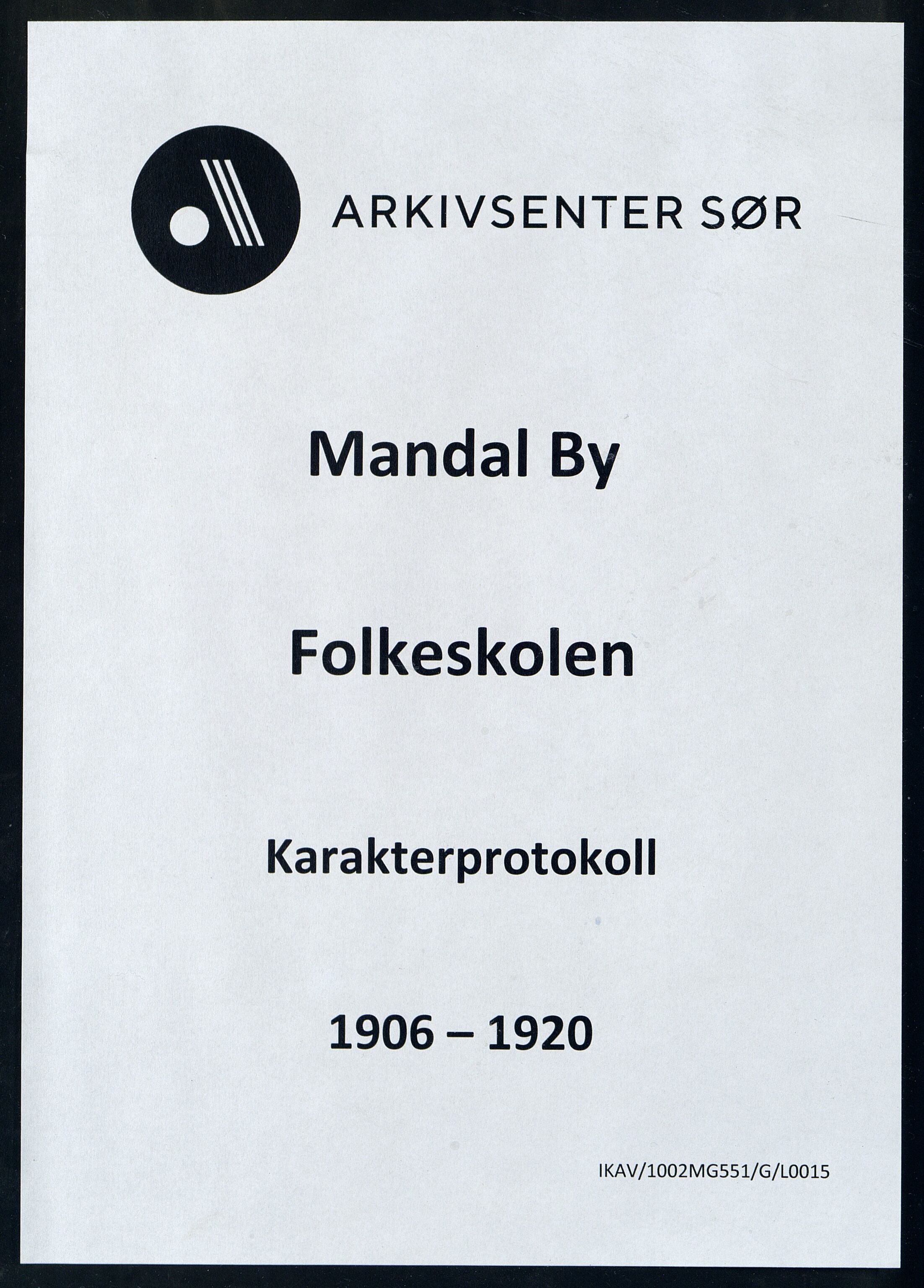 Mandal By - Mandal Allmueskole/Folkeskole/Skole, IKAV/1002MG551/G/L0015: Karakterprotokoll, 1906-1920