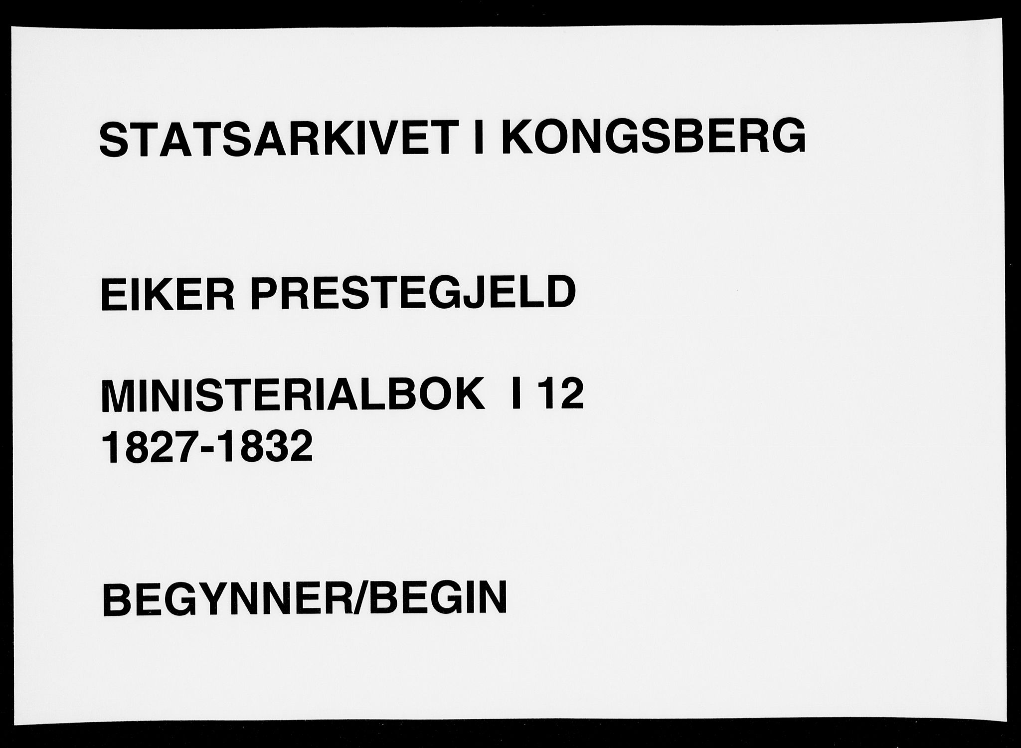 Eiker kirkebøker, SAKO/A-4/F/Fa/L0012: Parish register (official) no. I 12, 1827-1832