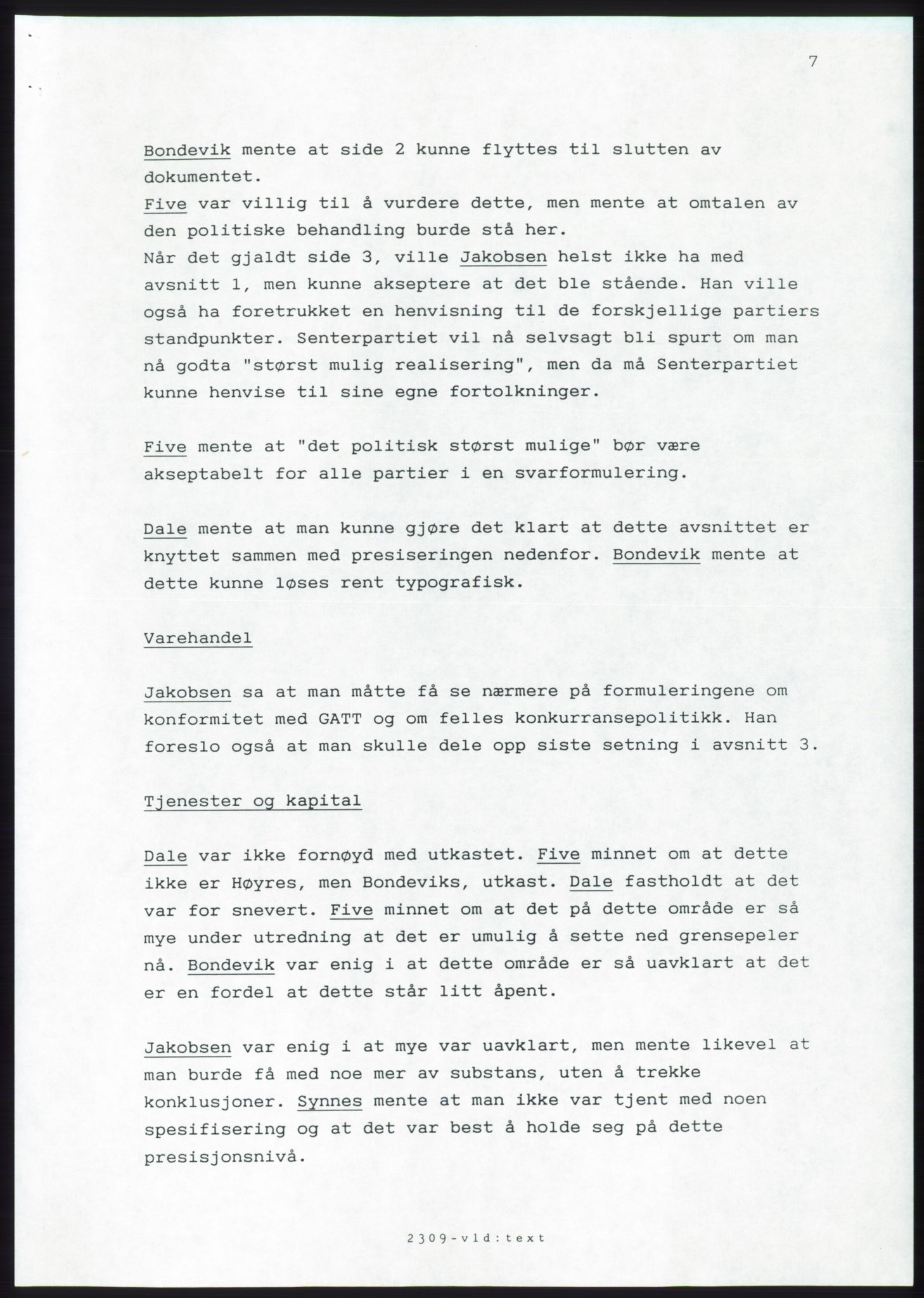 Forhandlingsmøtene 1989 mellom Høyre, KrF og Senterpartiet om dannelse av regjering, AV/RA-PA-0697/A/L0001: Forhandlingsprotokoll med vedlegg, 1989, p. 212