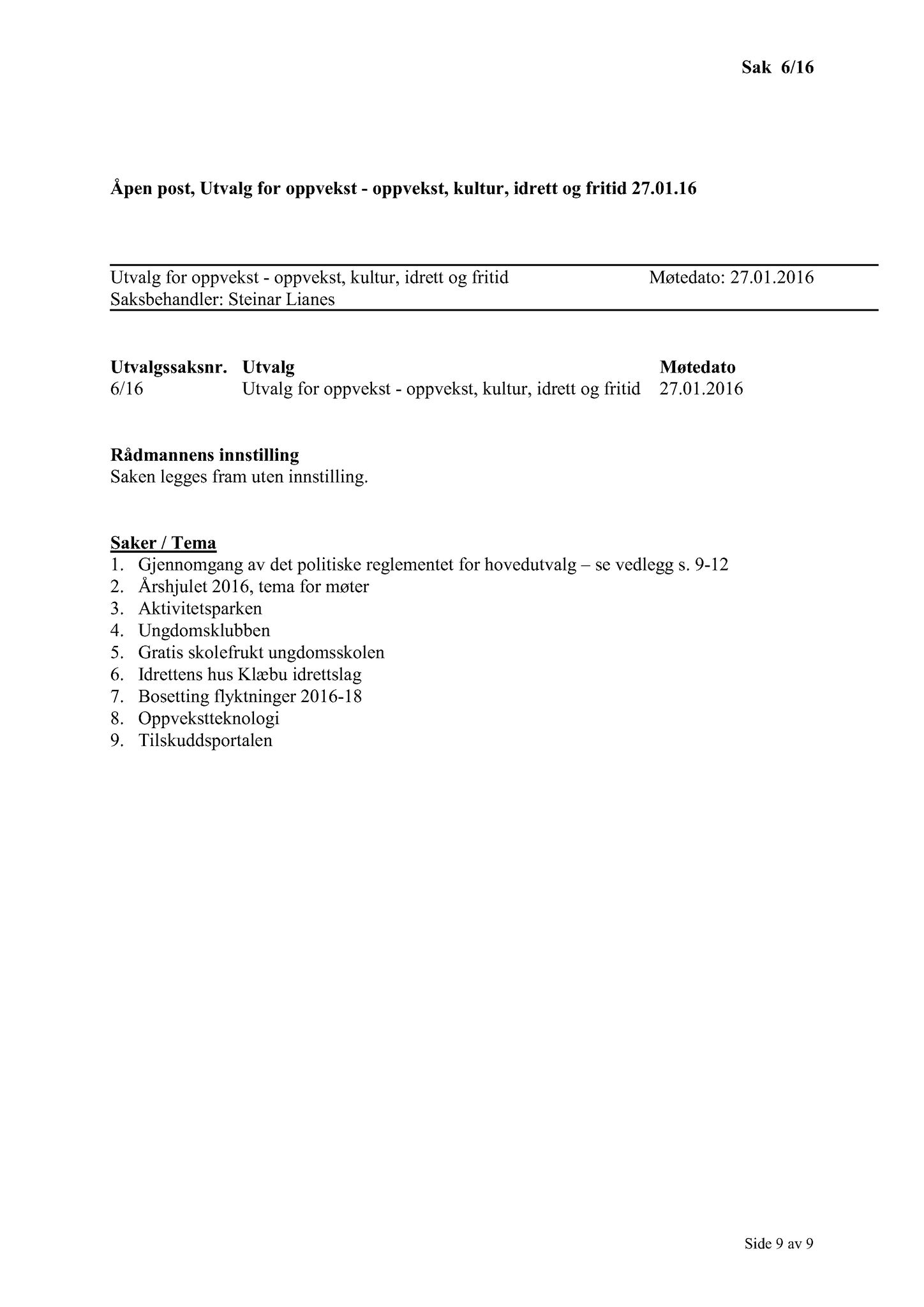 Klæbu Kommune, TRKO/KK/04-UO/L007: Utvalg for oppvekst - Møtedokumenter, 2016