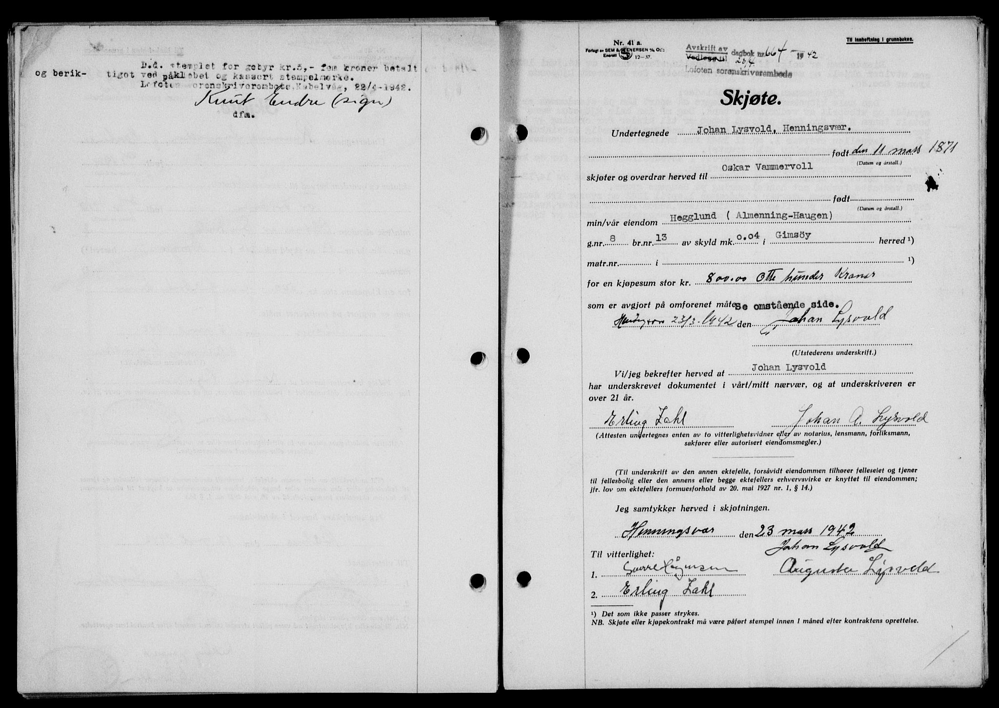 Lofoten sorenskriveri, SAT/A-0017/1/2/2C/L0009a: Mortgage book no. 9a, 1941-1942, Diary no: : 664/1942