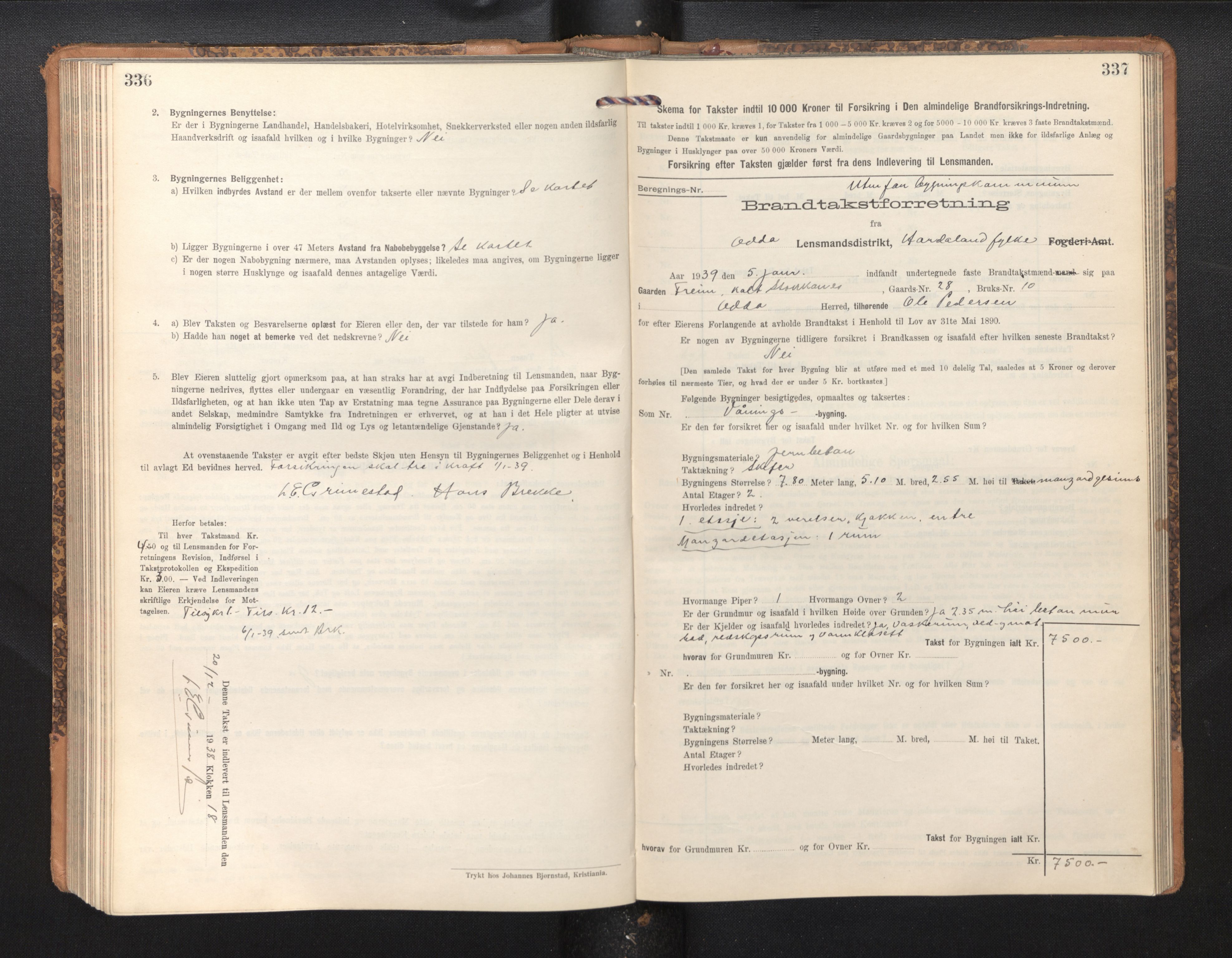 Lensmannen i Odda, SAB/A-34001/0012/L0003: Branntakstprotokoll, skjematakst, 1916-1948, p. 336-337