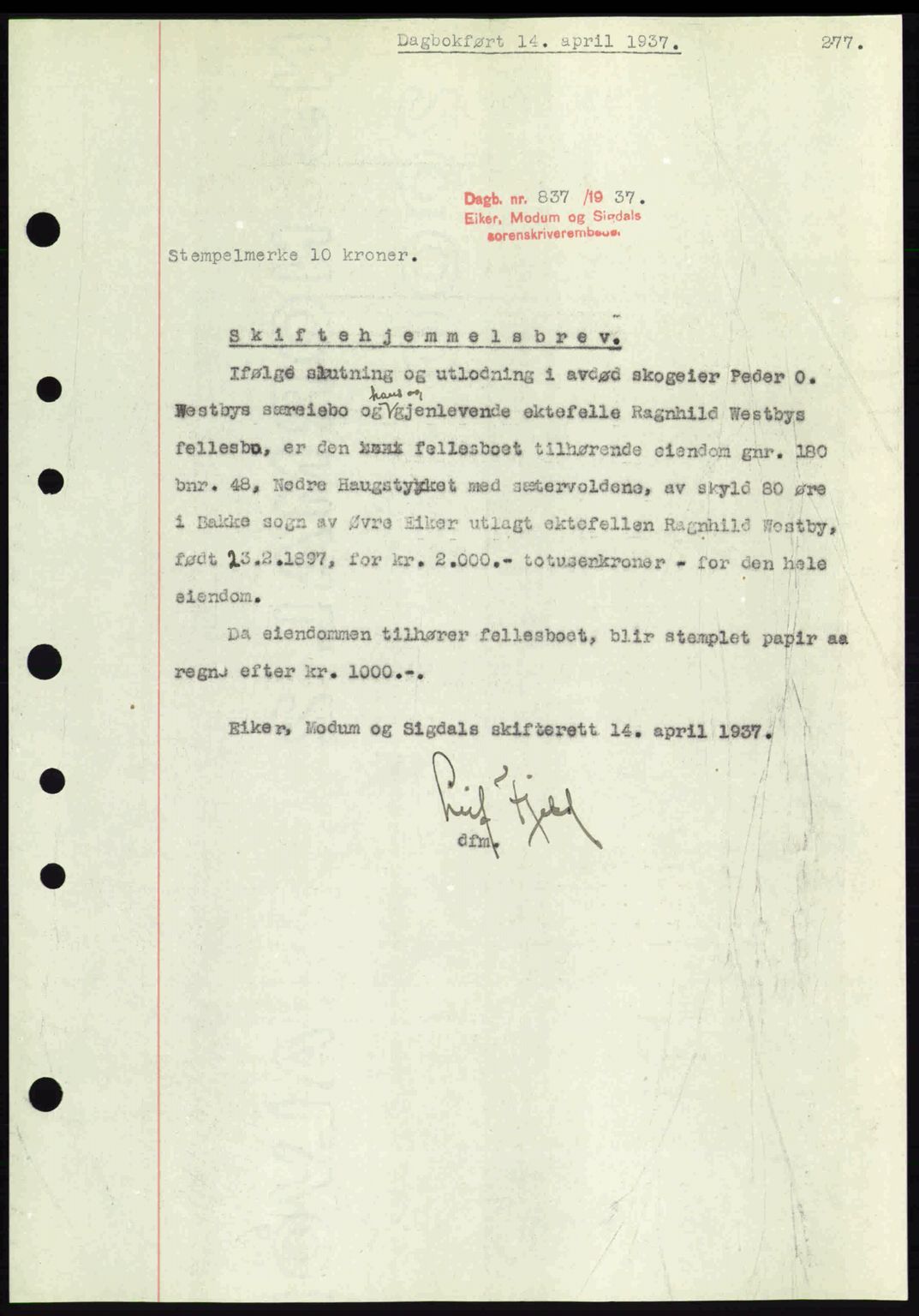 Eiker, Modum og Sigdal sorenskriveri, SAKO/A-123/G/Ga/Gab/L0035: Mortgage book no. A5, 1937-1937, Diary no: : 837/1937