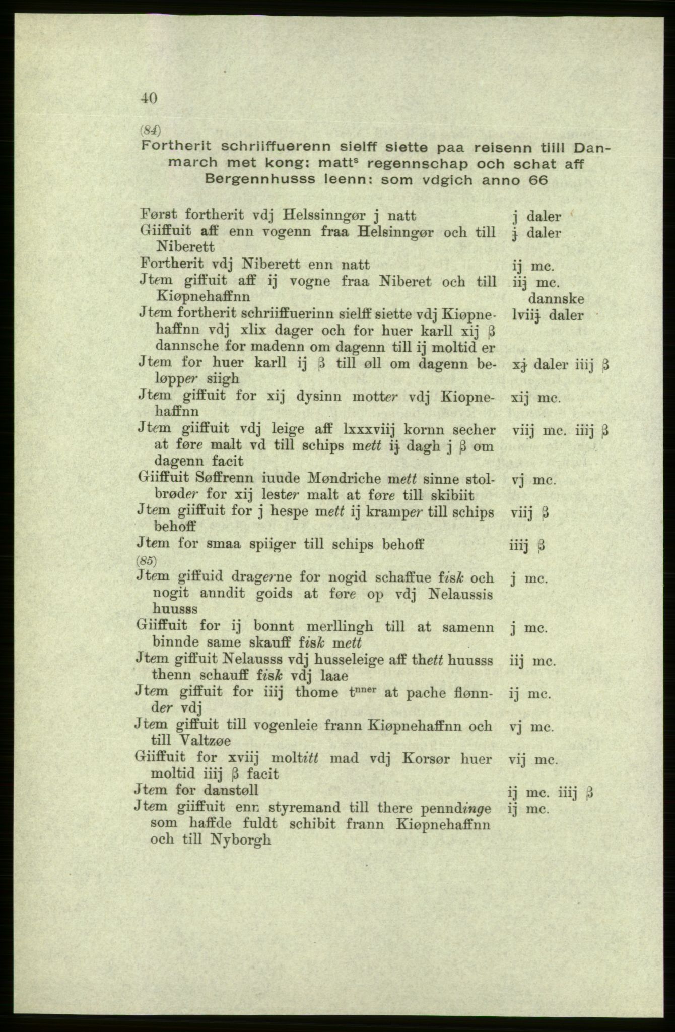 Publikasjoner utgitt av Arkivverket, PUBL/PUBL-001/C/0005: Bind 5: Rekneskap for Bergenhus len 1566-1567: B. Utgift C. Dei nordlandske lena og Finnmark D. Ekstrakt, 1566-1567, p. 40