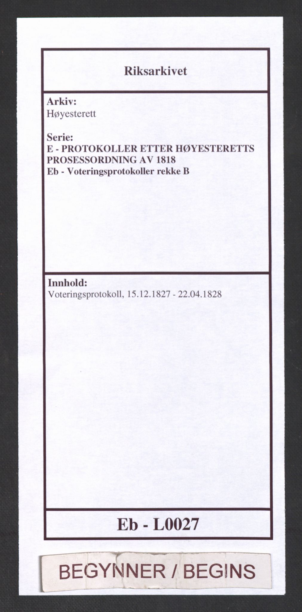 Høyesterett, AV/RA-S-1002/E/Eb/Eba/L0013/0002: Voteringsprotokoller / Voteringsprotokoll, 1827-1828