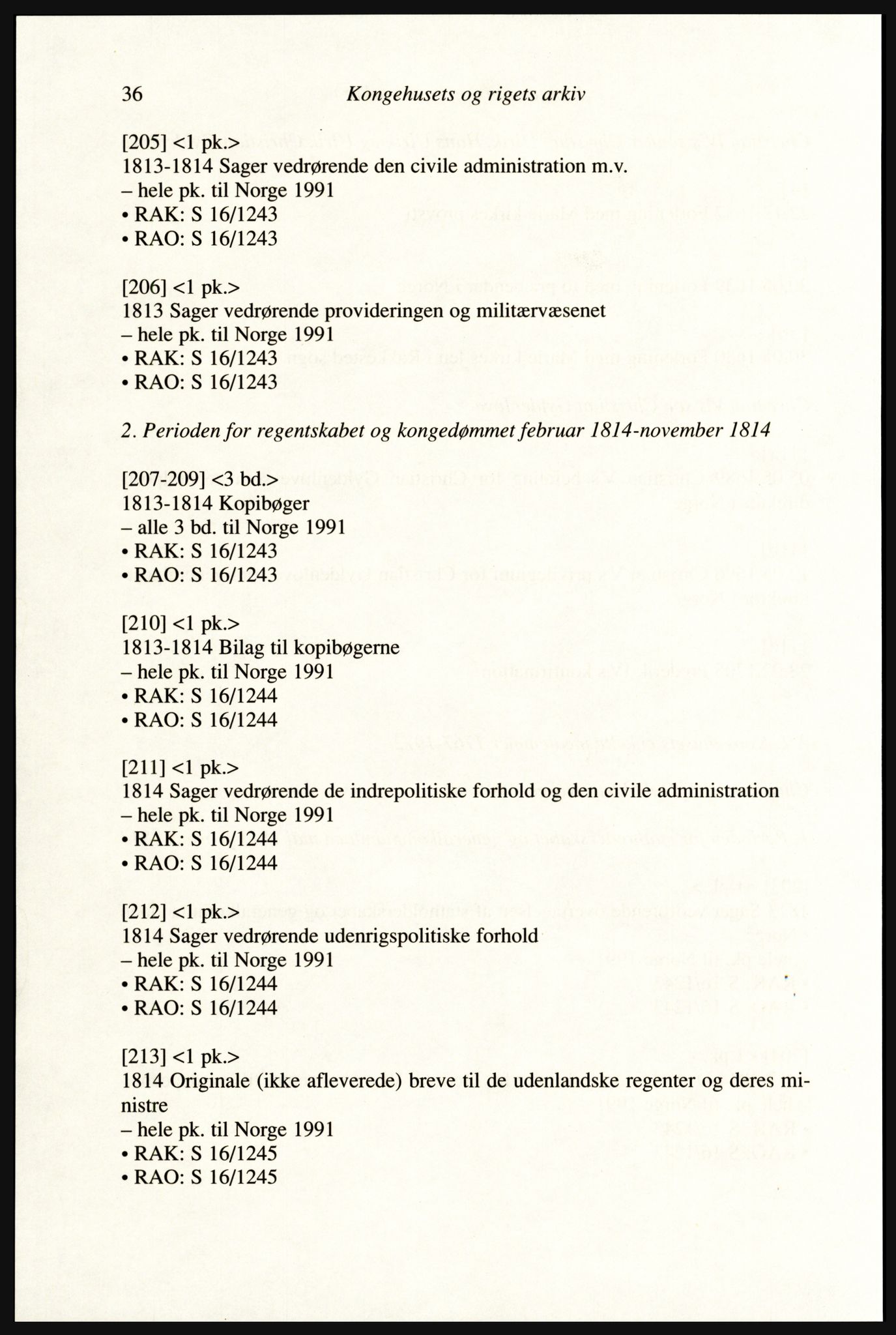 Publikasjoner utgitt av Arkivverket, PUBL/PUBL-001/A/0002: Erik Gøbel: NOREG, Tværregistratur over norgesrelevant materiale i Rigsarkivet i København (2000), 2000, p. 38