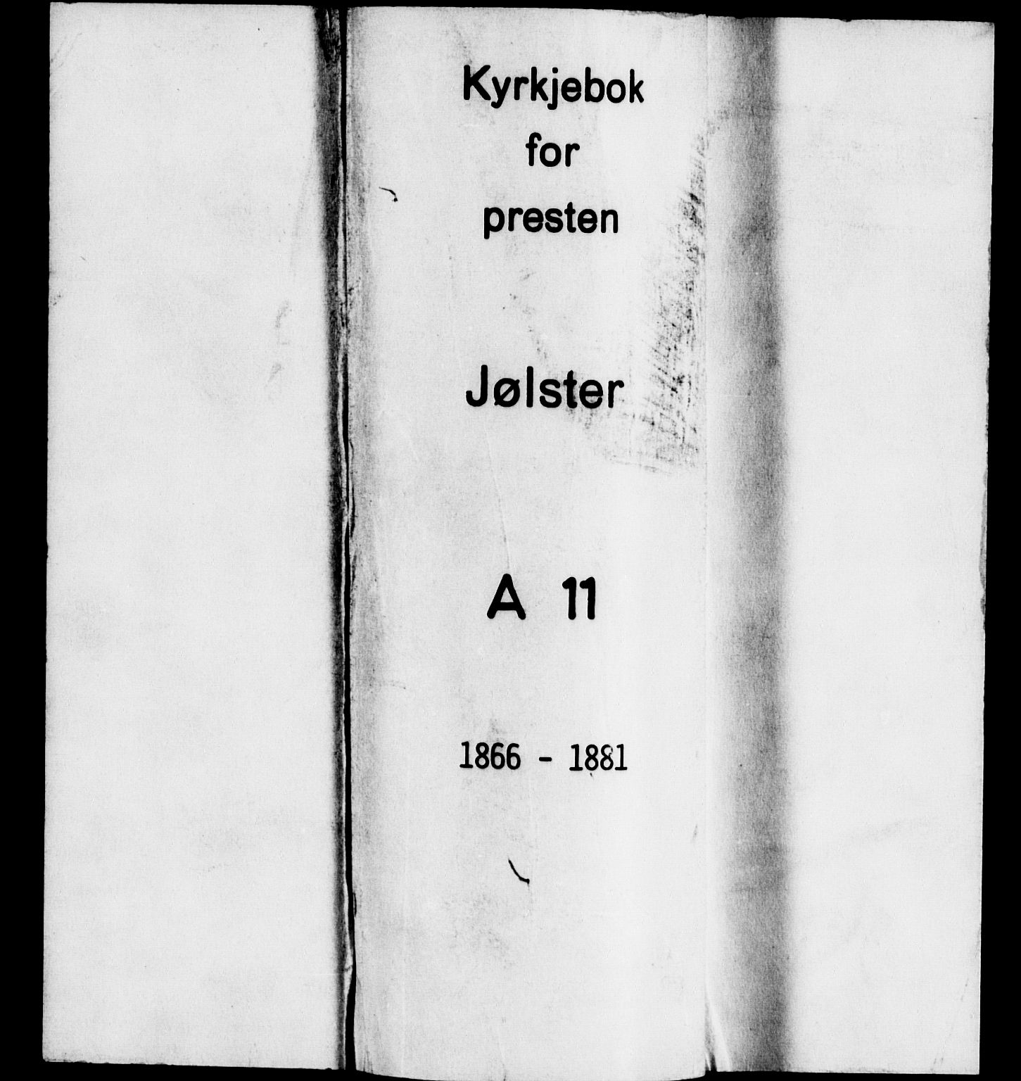 Jølster sokneprestembete, AV/SAB-A-80701/H/Haa/Haaa/L0011: Parish register (official) no. A 11, 1866-1881