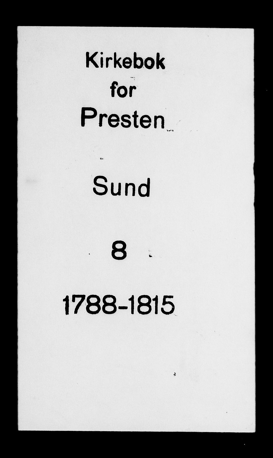 Sund sokneprestembete, AV/SAB-A-99930: Parish register (official) no. A 8, 1788-1815