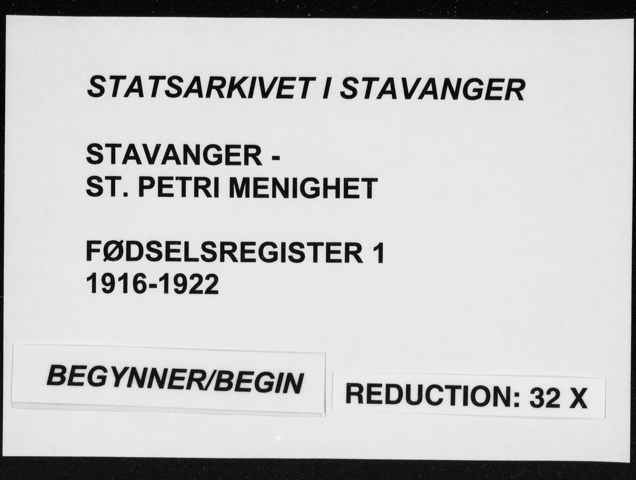 St. Petri sokneprestkontor, SAST/A-101813/002/A/L0001: Birth register no. 1, 1916-1922