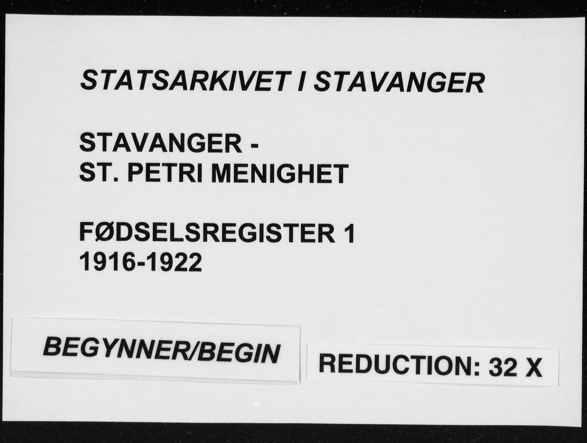 St. Petri sokneprestkontor, AV/SAST-A-101813/002/A/L0001: Birth register no. 1, 1916-1922