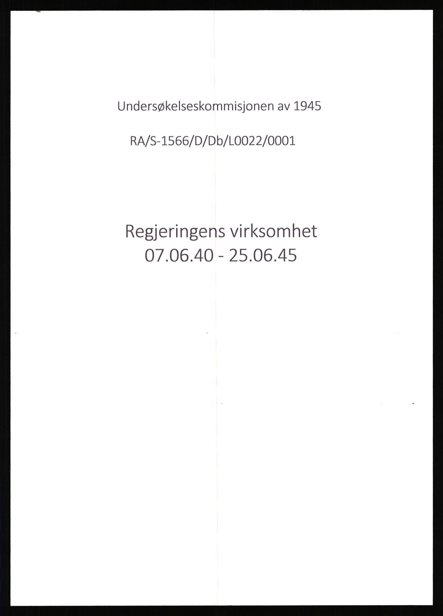 Undersøkelseskommisjonen av 1945, RA/S-1566/D/Db/L0022: Regjeringens virksomhet - Regjeringens utenriks- og forsvarspolitikk, 1940-1945, p. 1