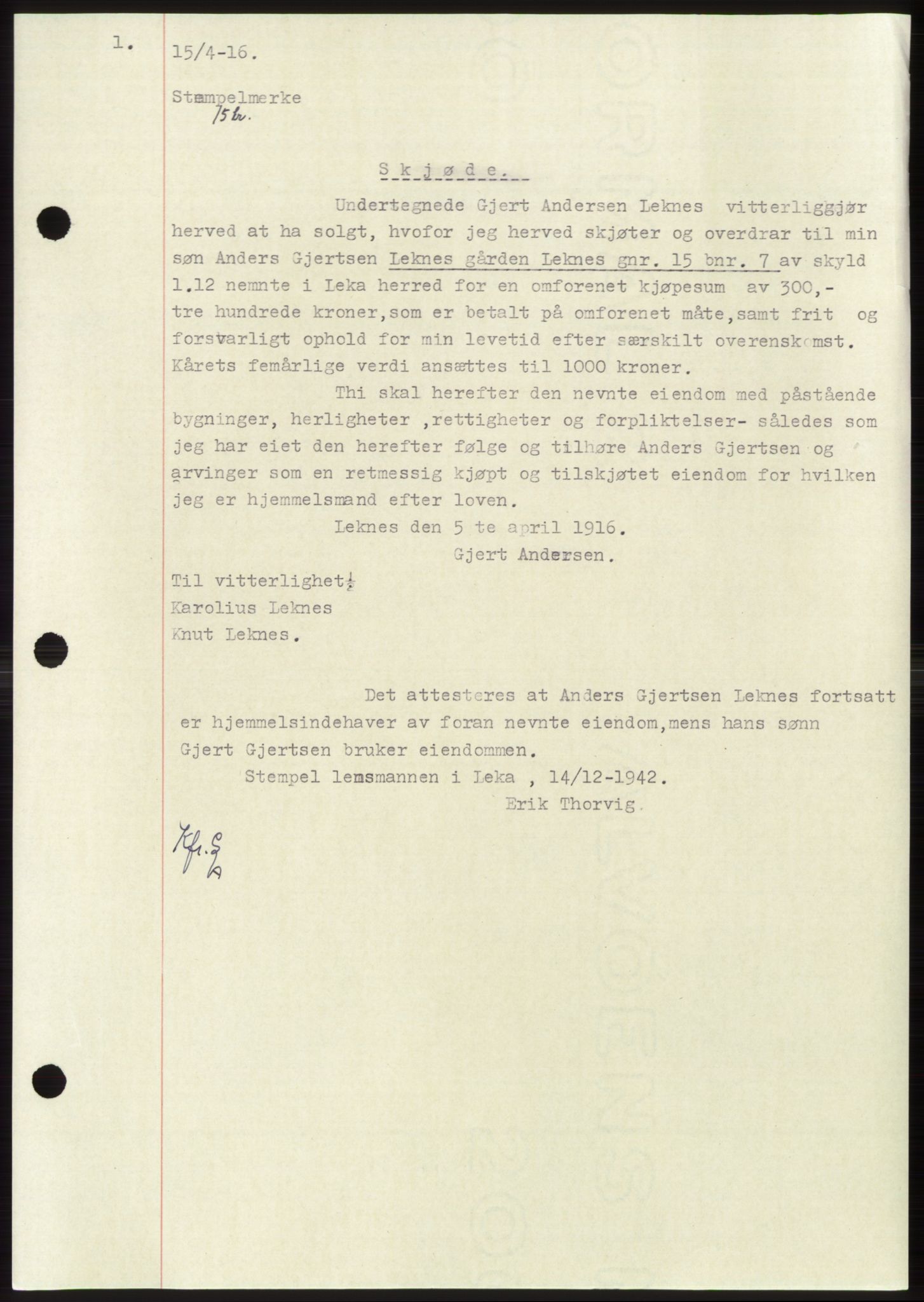 Namdal sorenskriveri, SAT/A-4133/1/2/2C: Mortgage book no. -, 1916-1921, Deed date: 15.04.1916