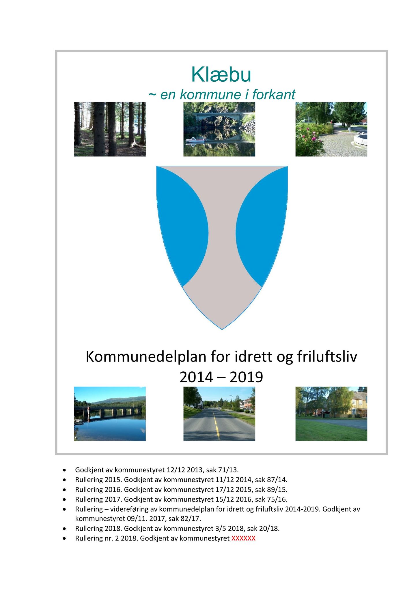 Klæbu Kommune, TRKO/KK/02-FS/L011: Formannsskapet - Møtedokumenter, 2018, p. 3178