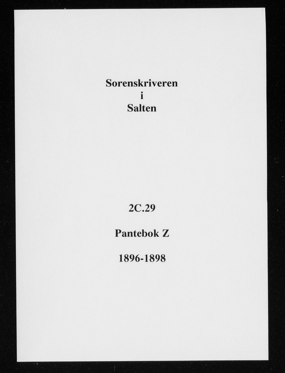 Salten sorenskriveri, SAT/A-4578/1/2/2C/L0029: Mortgage book no. Z, 1896-1898