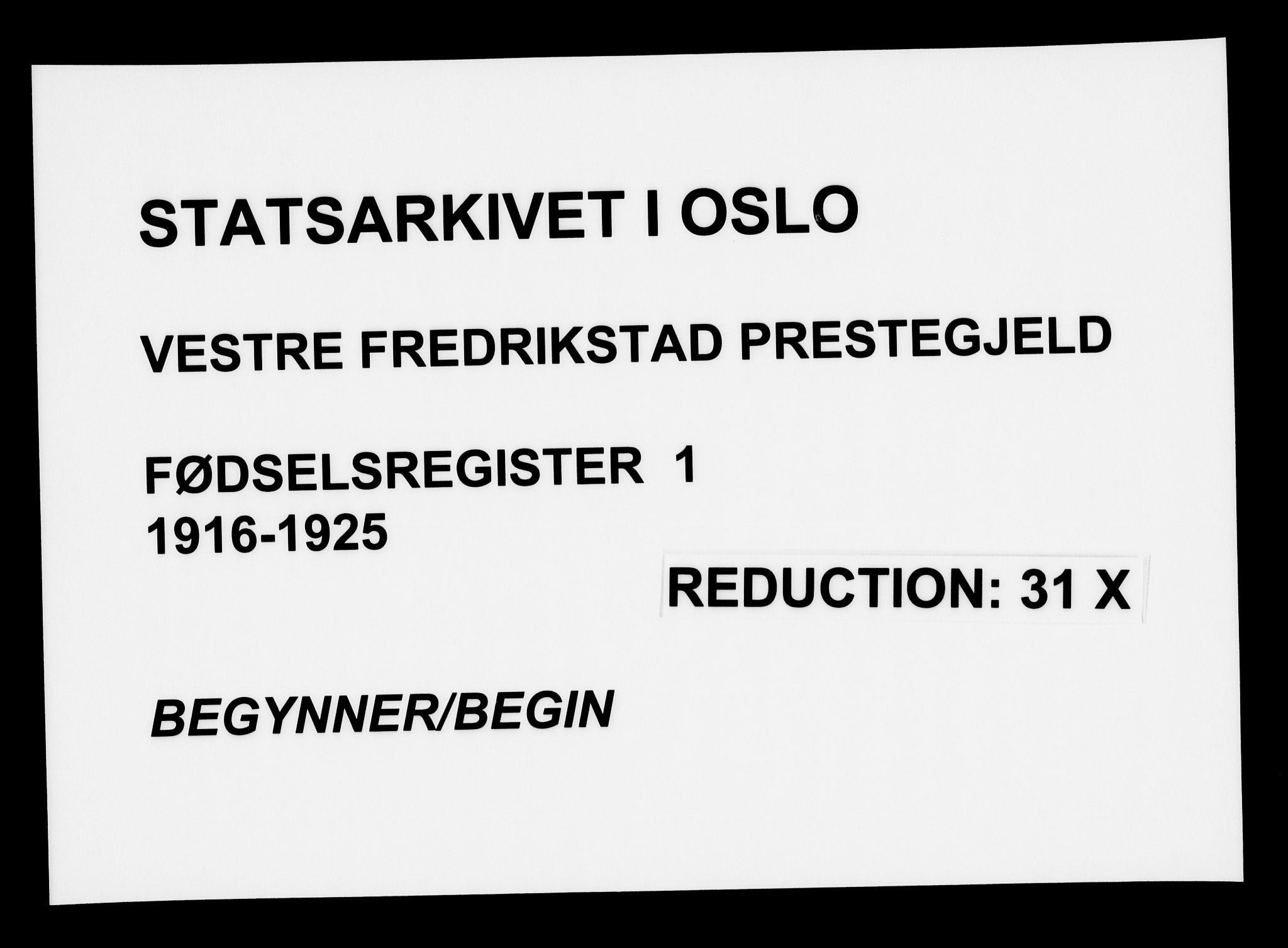 Fredrikstad domkirkes prestekontor Kirkebøker, AV/SAO-A-10906/J/*Ja/L0001: Birth register no. 1, 1916-1925