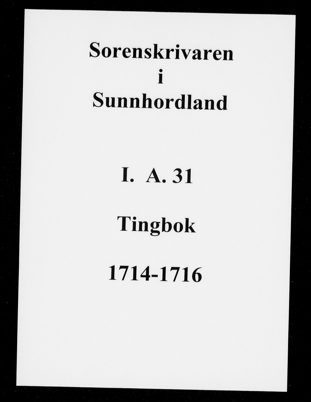 Sunnhordland sorenskrivar, SAB/A-2401/1/F/Faa/L0031: Tingbøker, 1714-1716