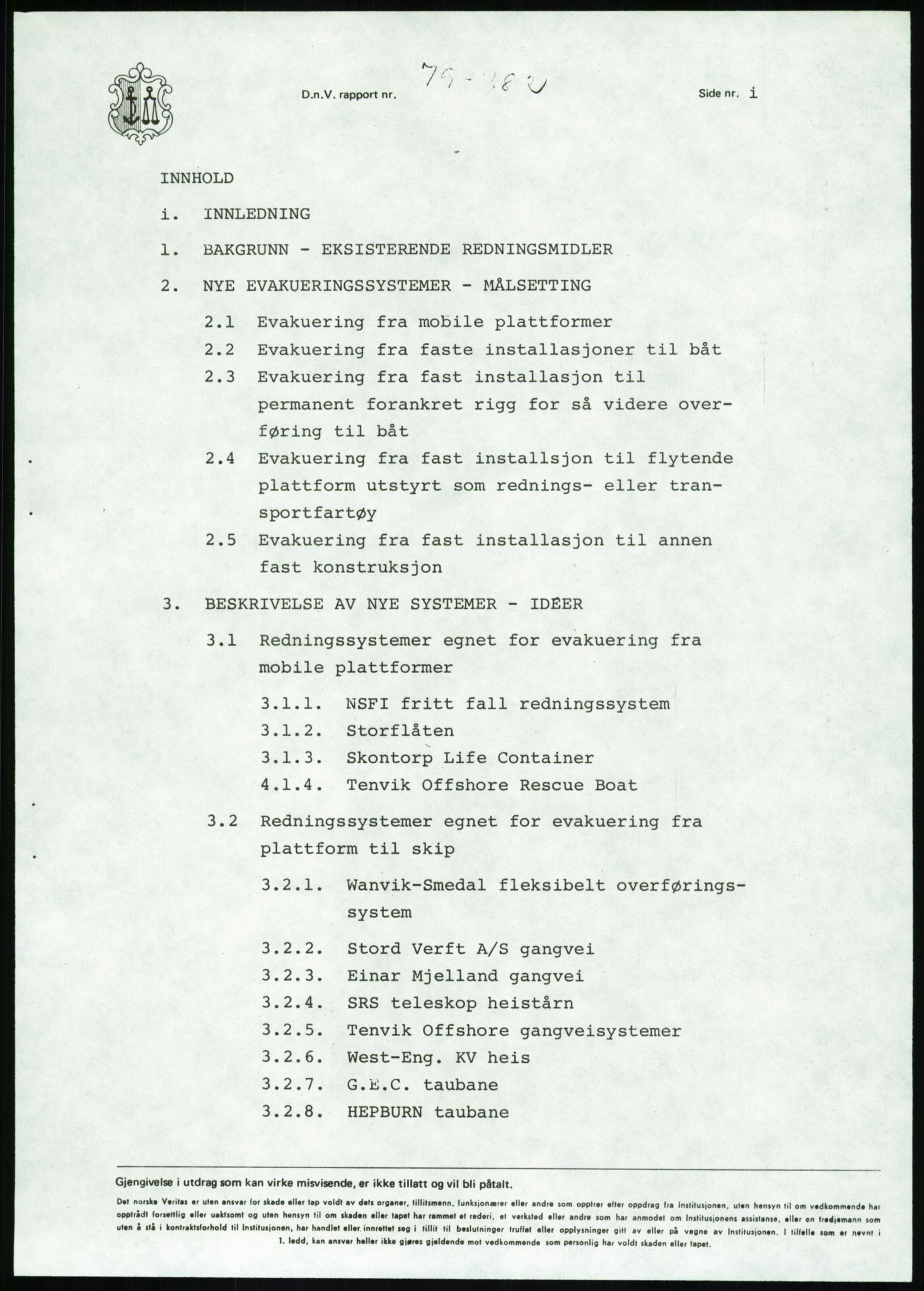 Justisdepartementet, Granskningskommisjonen ved Alexander Kielland-ulykken 27.3.1980, AV/RA-S-1165/D/L0020: X Opplæring/Kompetanse (Doku.liste + X1-X18 av 18)/Y Forskningsprosjekter (Doku.liste + Y1-Y7 av 9), 1980-1981, p. 490