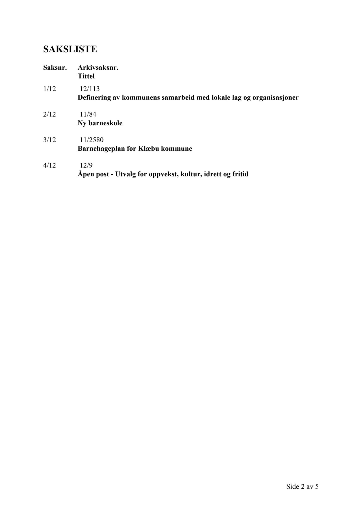 Klæbu Kommune, TRKO/KK/04-UO/L003: Utvalg for oppvekst - Møtedokumenter, 2012, p. 43