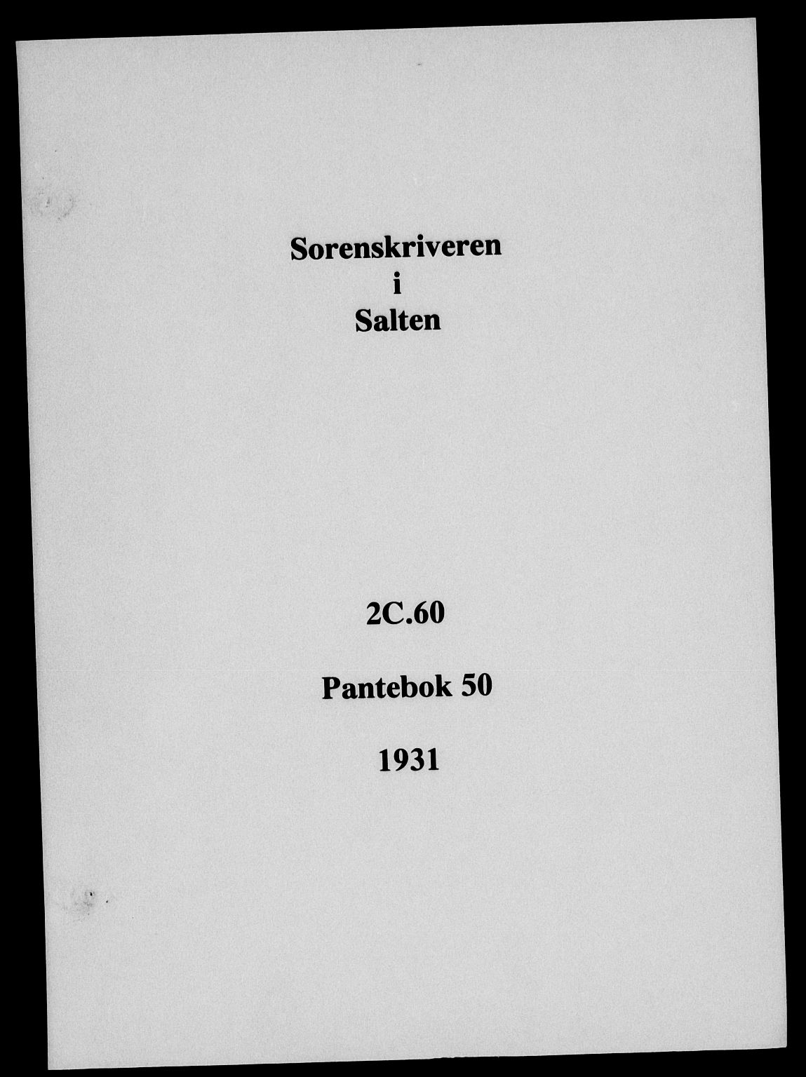 Salten sorenskriveri, SAT/A-4578/1/2/2C/L0060: Mortgage book no. 50, 1931-1931