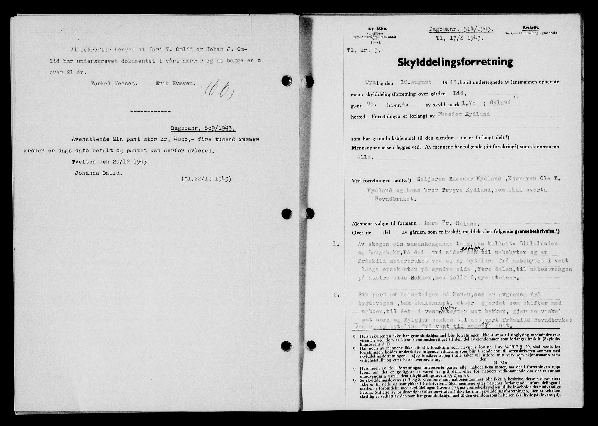 Flekkefjord sorenskriveri, SAK/1221-0001/G/Gb/Gba/L0058: Mortgage book no. A-6, 1942-1944, Diary no: : 514/1943