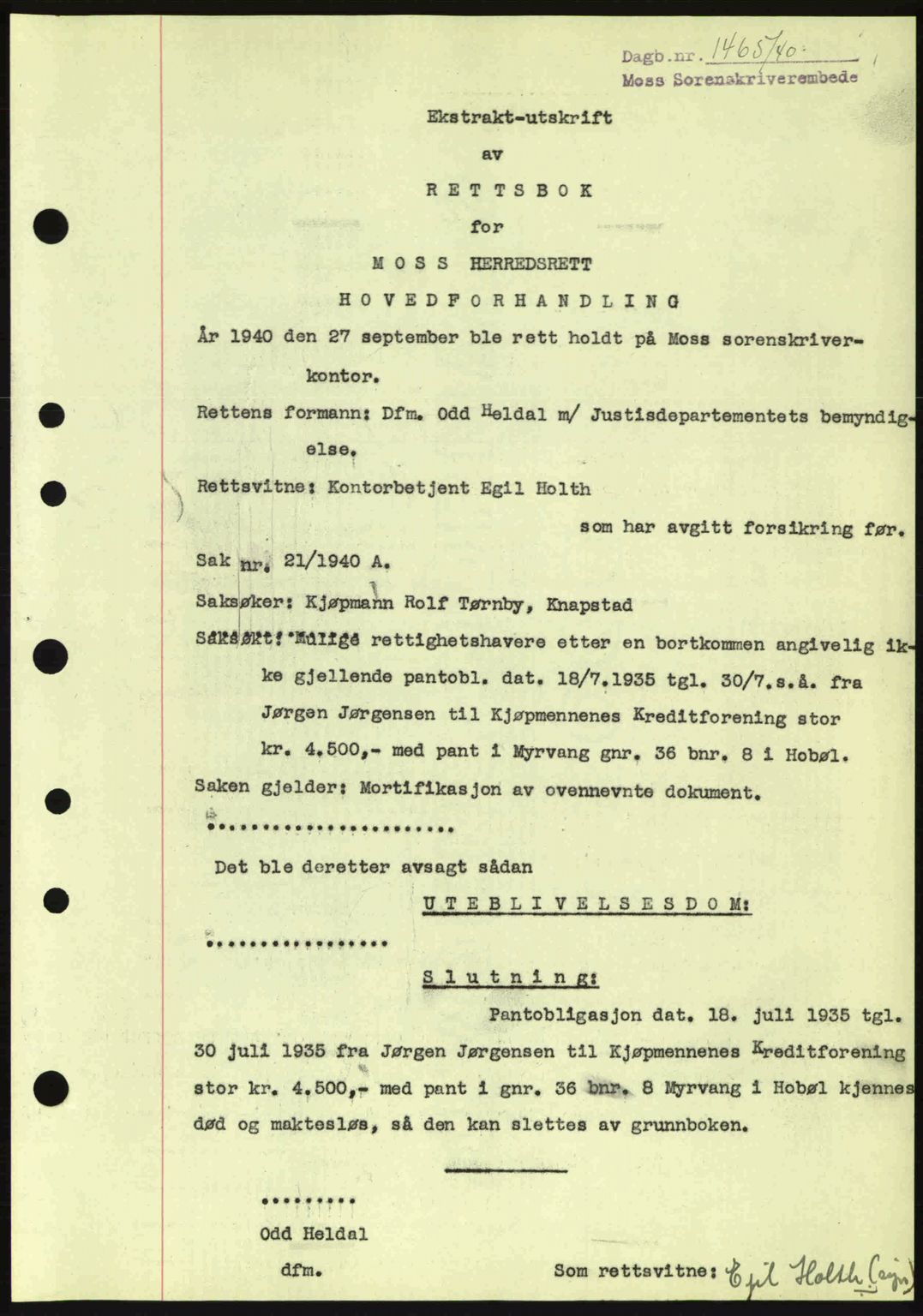Moss sorenskriveri, SAO/A-10168: Mortgage book no. B10, 1940-1941, Diary no: : 1465/1940