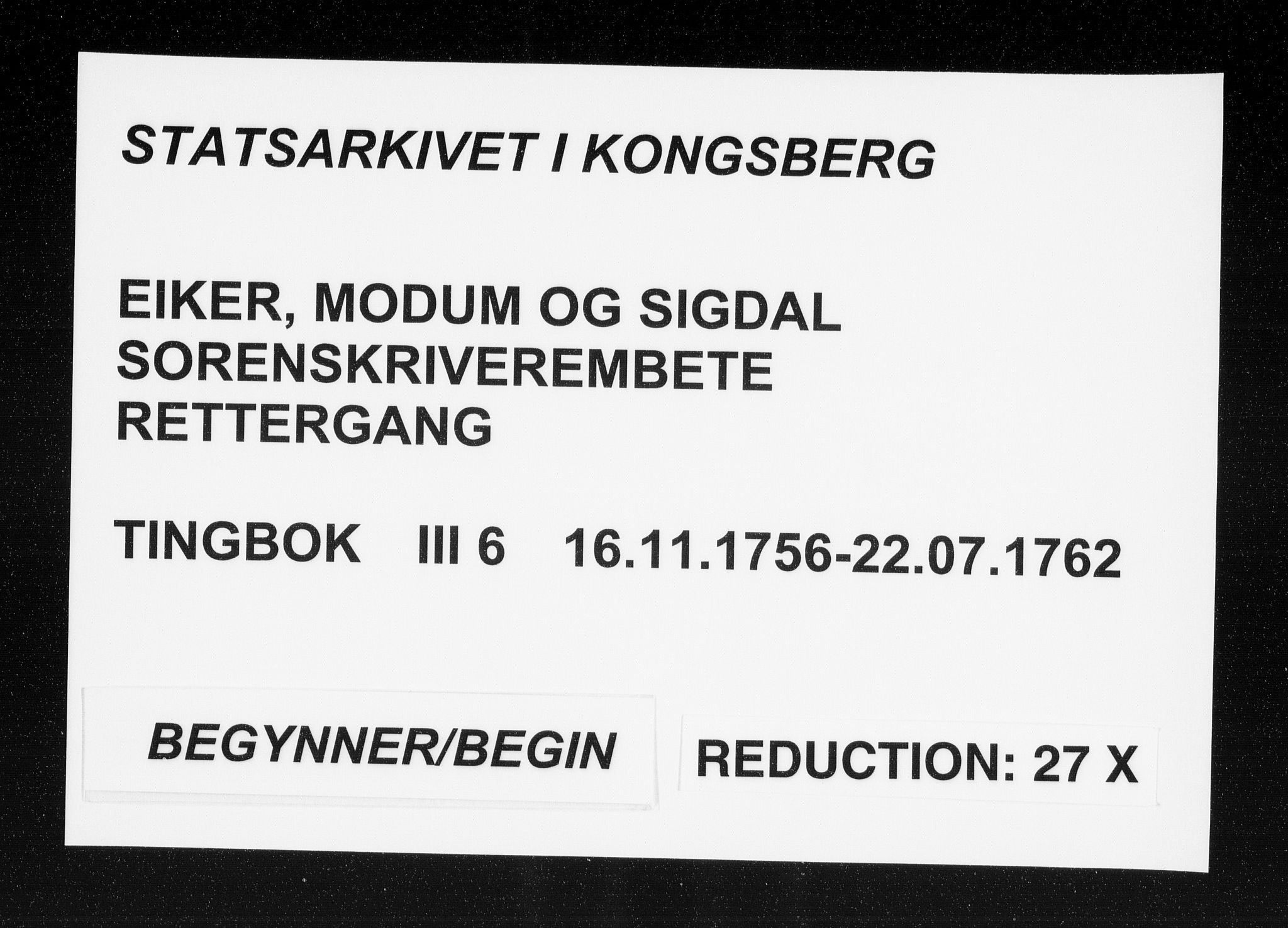 Eiker, Modum og Sigdal sorenskriveri, AV/SAKO-A-123/F/Fa/Fac/L0006: Tingbok , 1756-1762