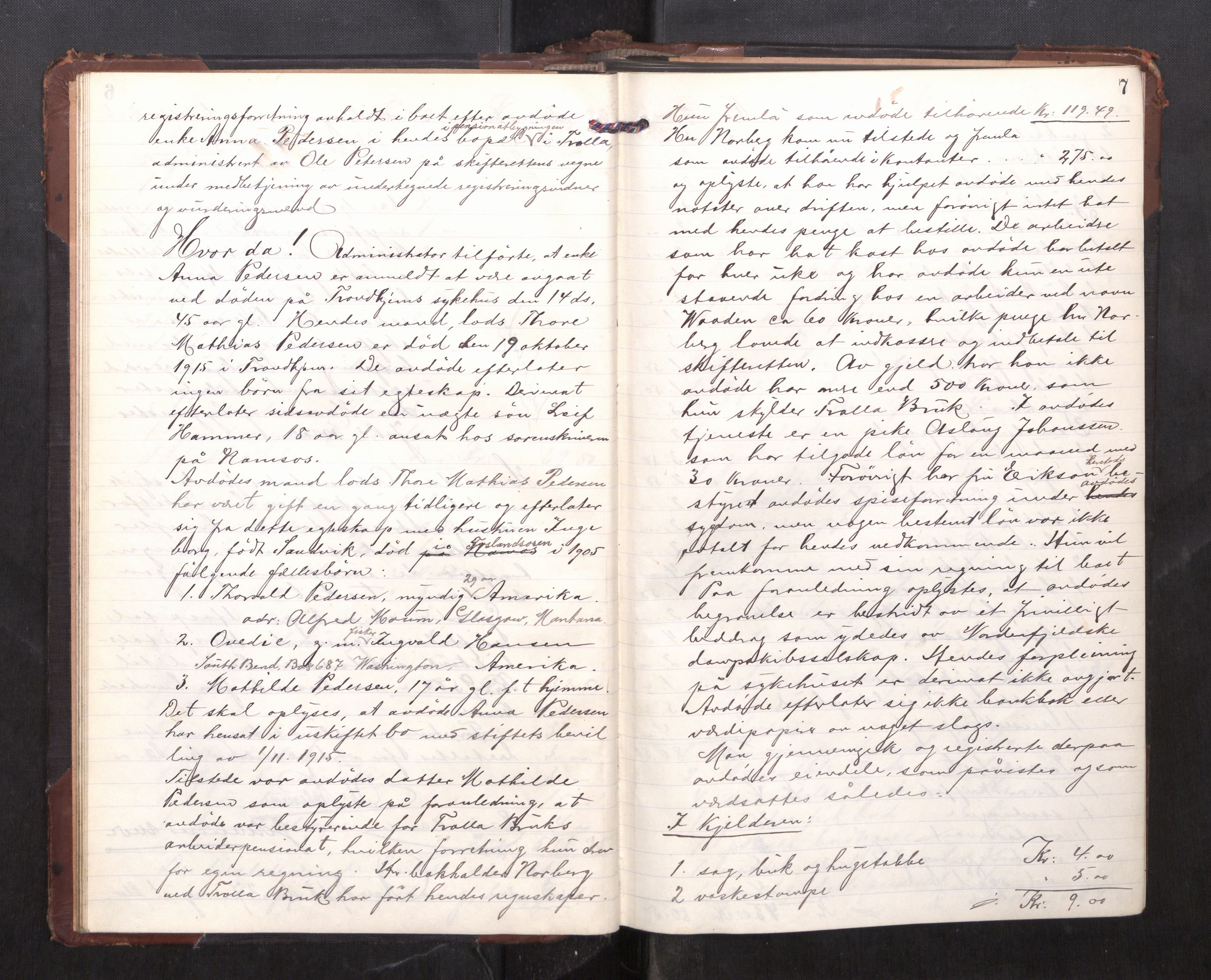 Trondheim byfogd, AV/SAT-A-0003/1/3/3C/L0038: Skifteregistreringsprotokoll - 13/8-16/2. (u/ register), 1918-1921, p. 7