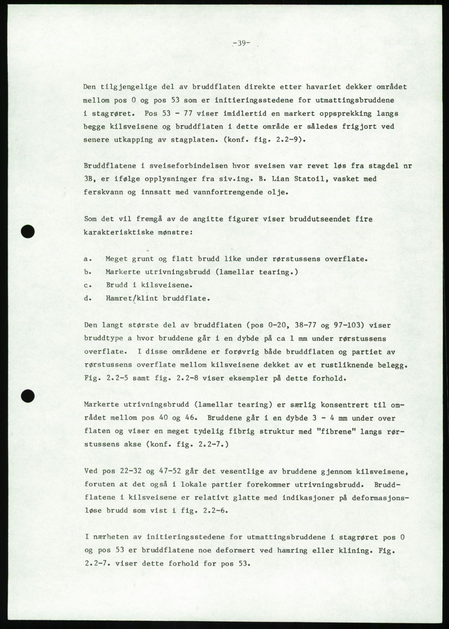 Justisdepartementet, Granskningskommisjonen ved Alexander Kielland-ulykken 27.3.1980, AV/RA-S-1165/D/L0026: W Materialundersøkelser W9 SINTEF-rapport"Undersøkelse av bruddflater og materiale". 30.9.1980, 1980-1981, p. 50