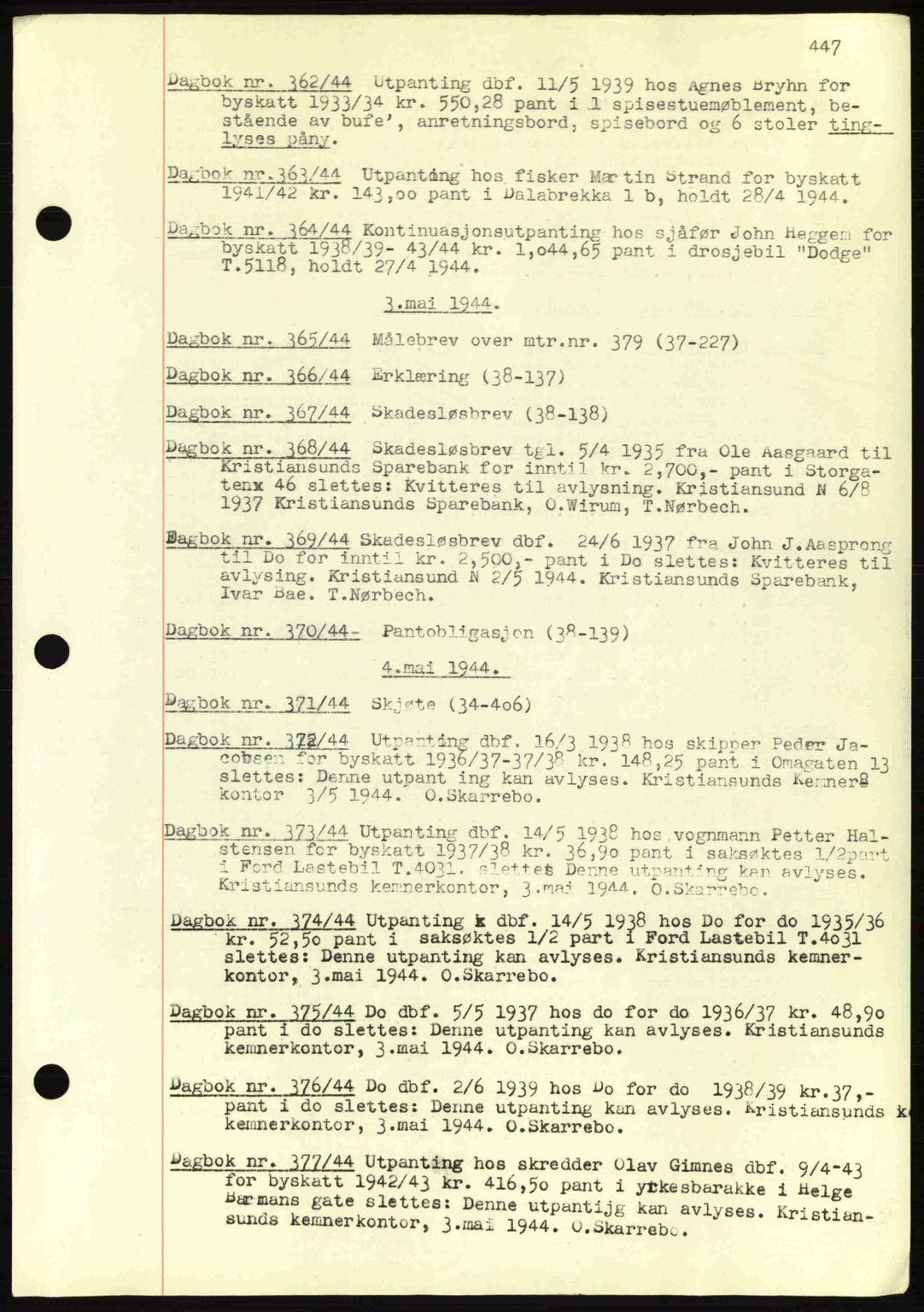 Kristiansund byfogd, AV/SAT-A-4587/A/27: Mortgage book no. 32a, 1938-1946, Diary no: : 362/1944