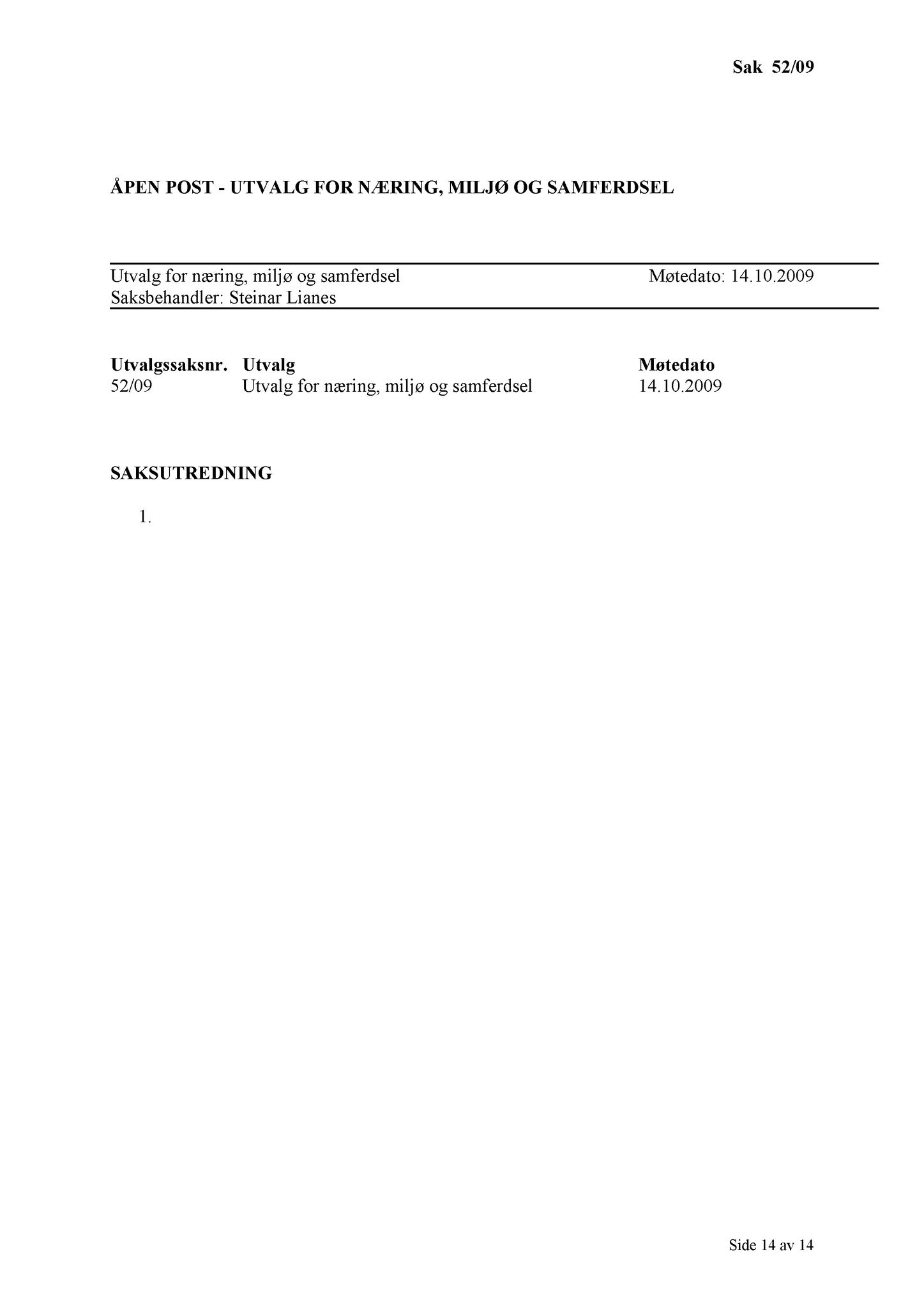 Klæbu Kommune, TRKO/KK/13-NMS/L002: Utvalg for næring, miljø og samferdsel, 2009, p. 53